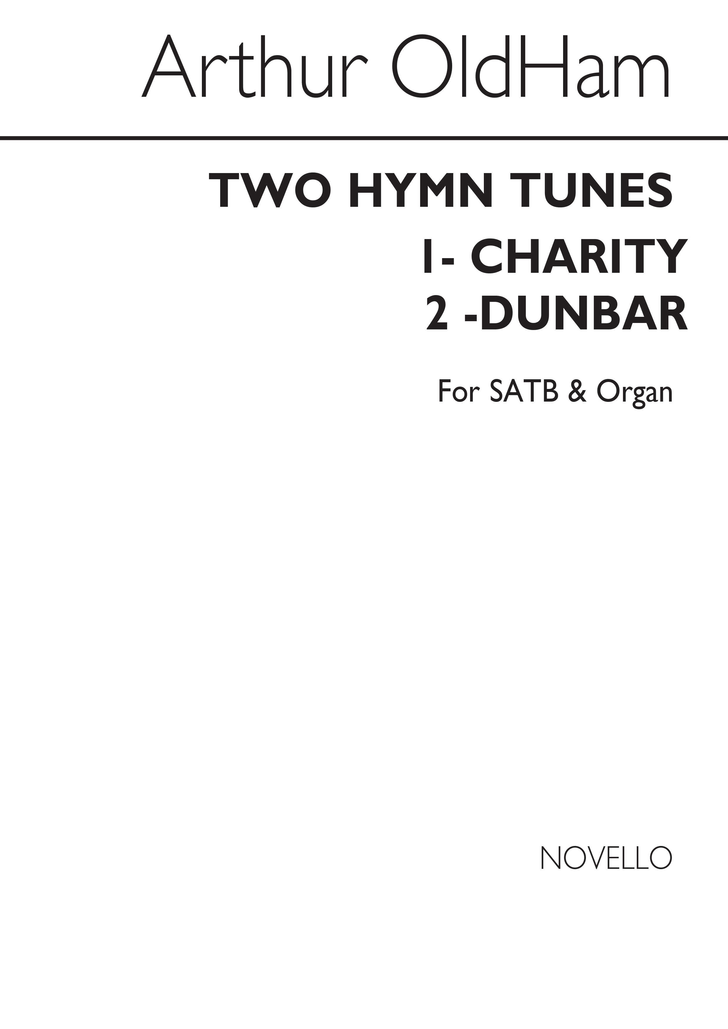 Arthur Oldham: Two Hymn Tunes Satb/Organ (1. Charity 2.Dunbar)