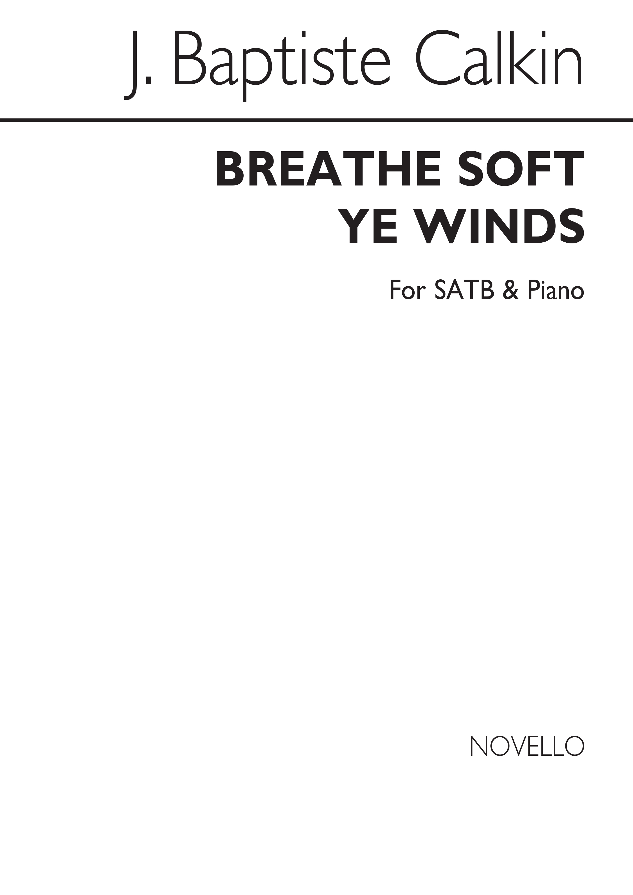 Calkin, J Breathe Soft Ye Winds Satb/Piano