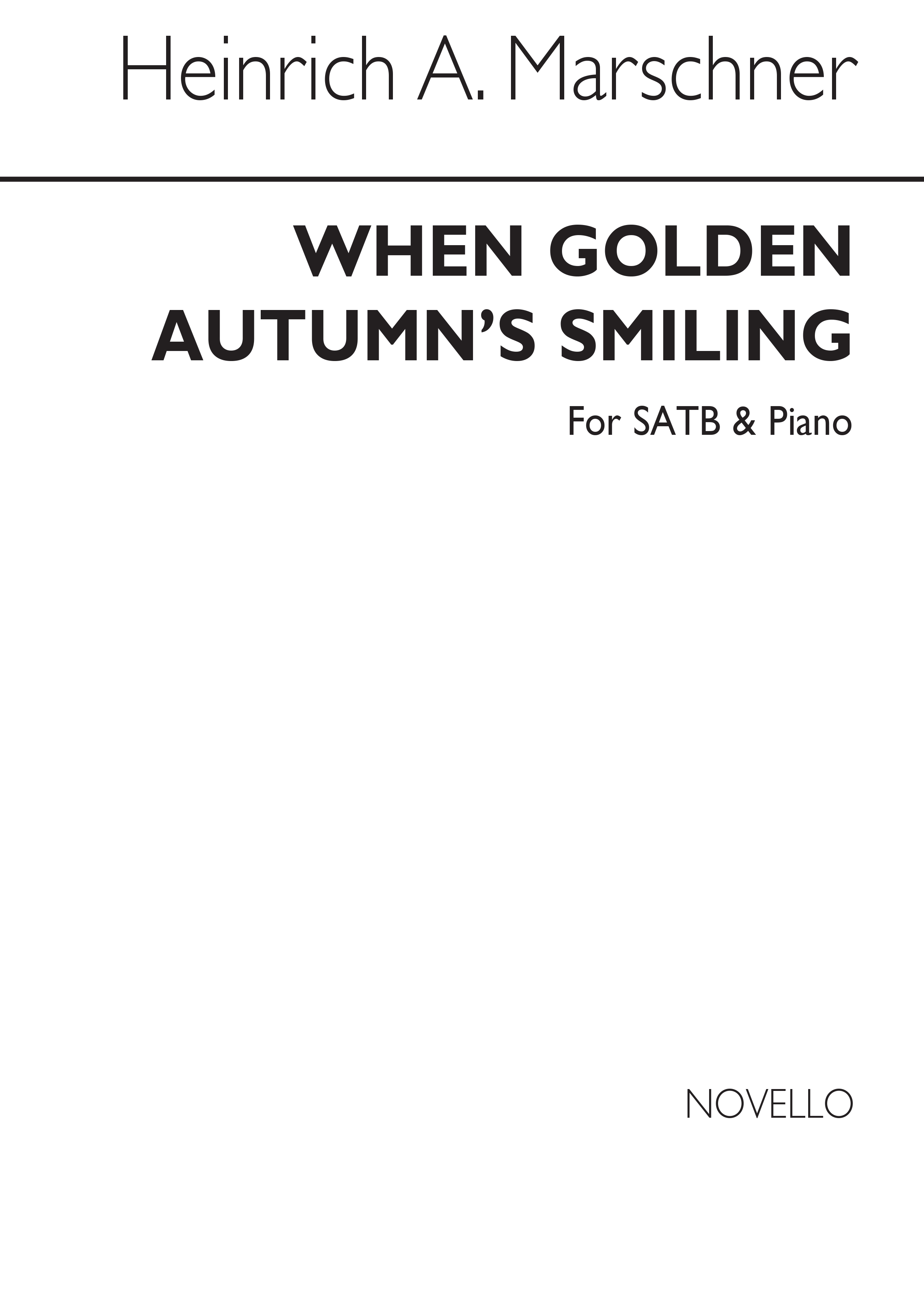 Heinrich August Marschner: When Golden Autumn's Smiling Satb
