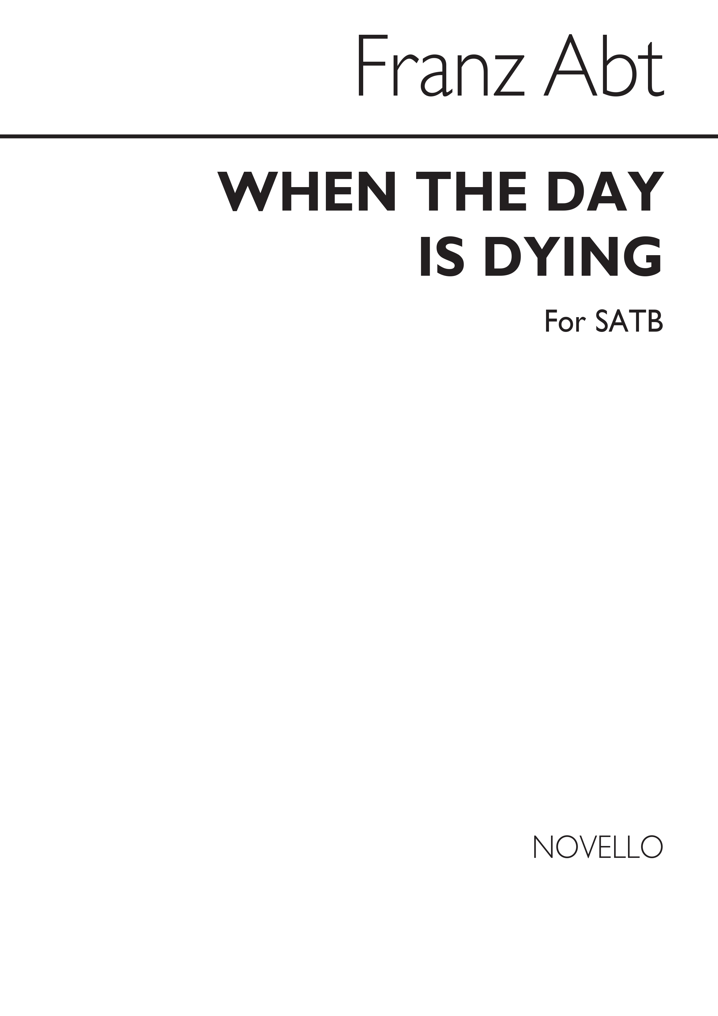Franz Abt: When The Day Is Dying Satb