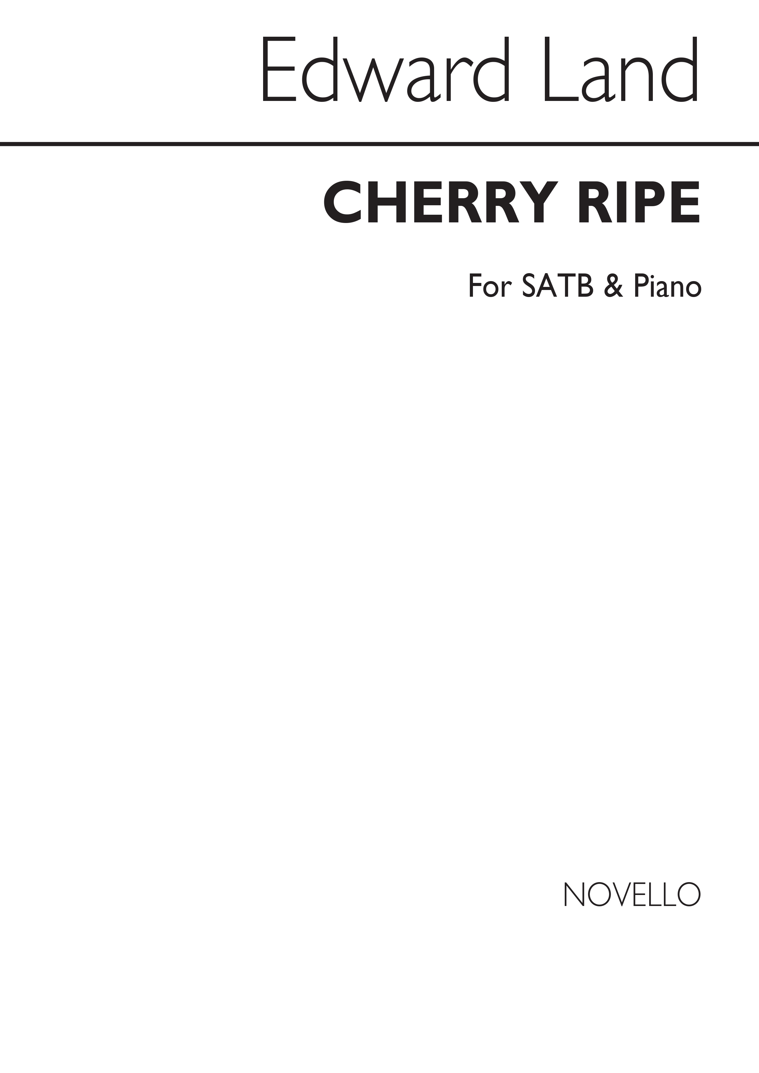 Edward Land: Cherry Ripe Satb/Piano