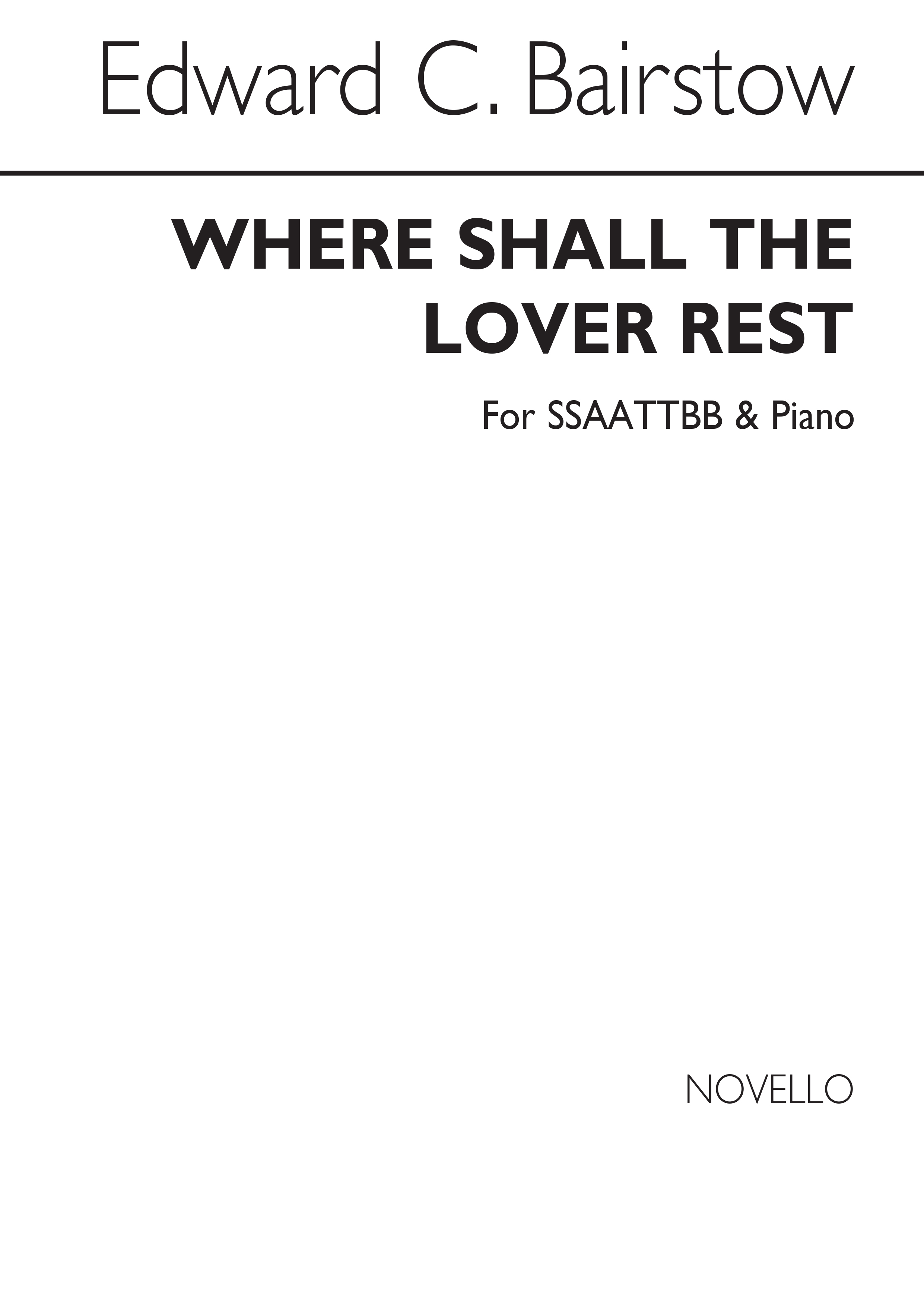 Edward Bairstow: Where Shall The Lover Rest? (SSAATTBB/Piano)