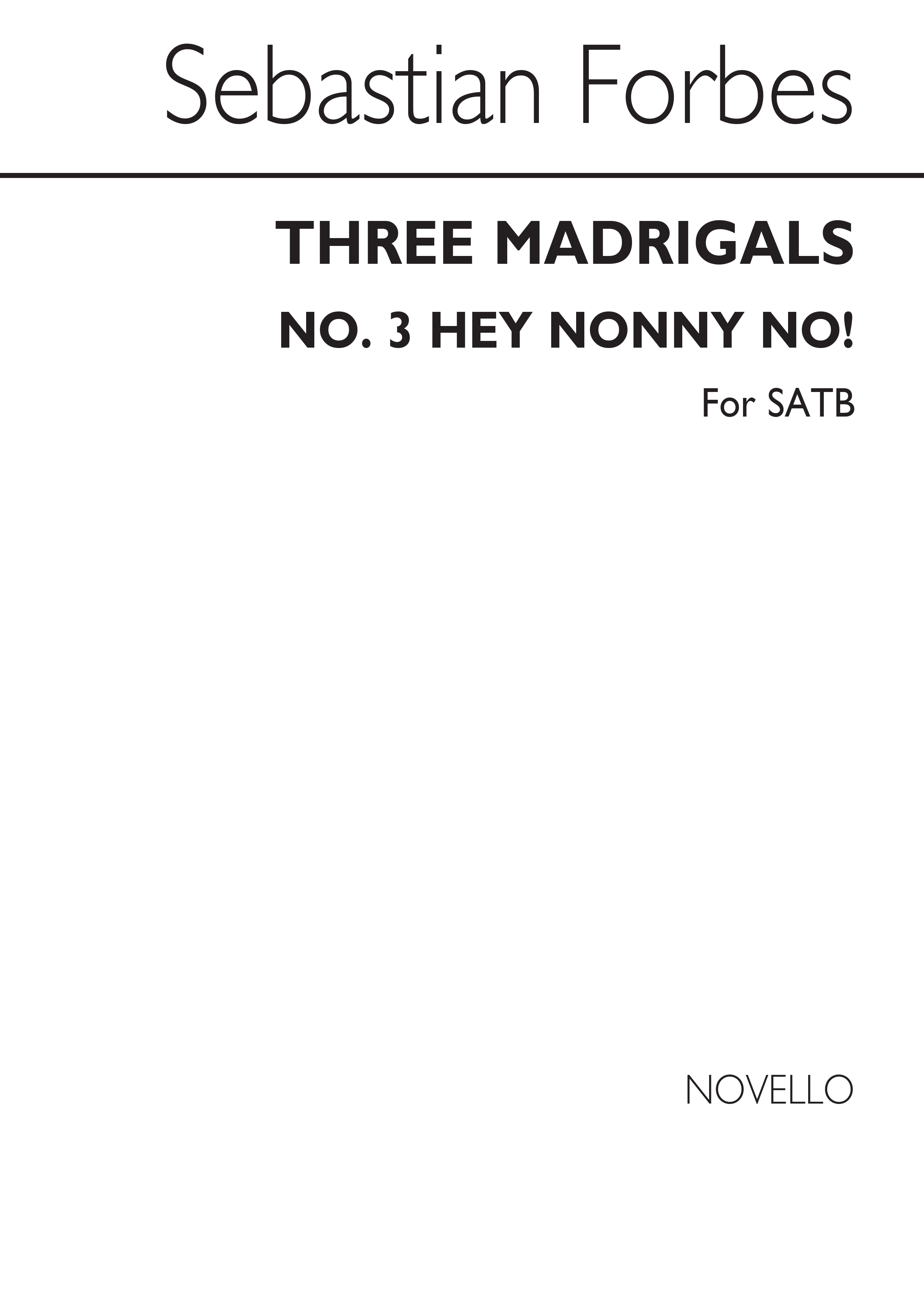 Sebastian Forbes: Three Madrigals No.3 'Hey Nonny No!'
