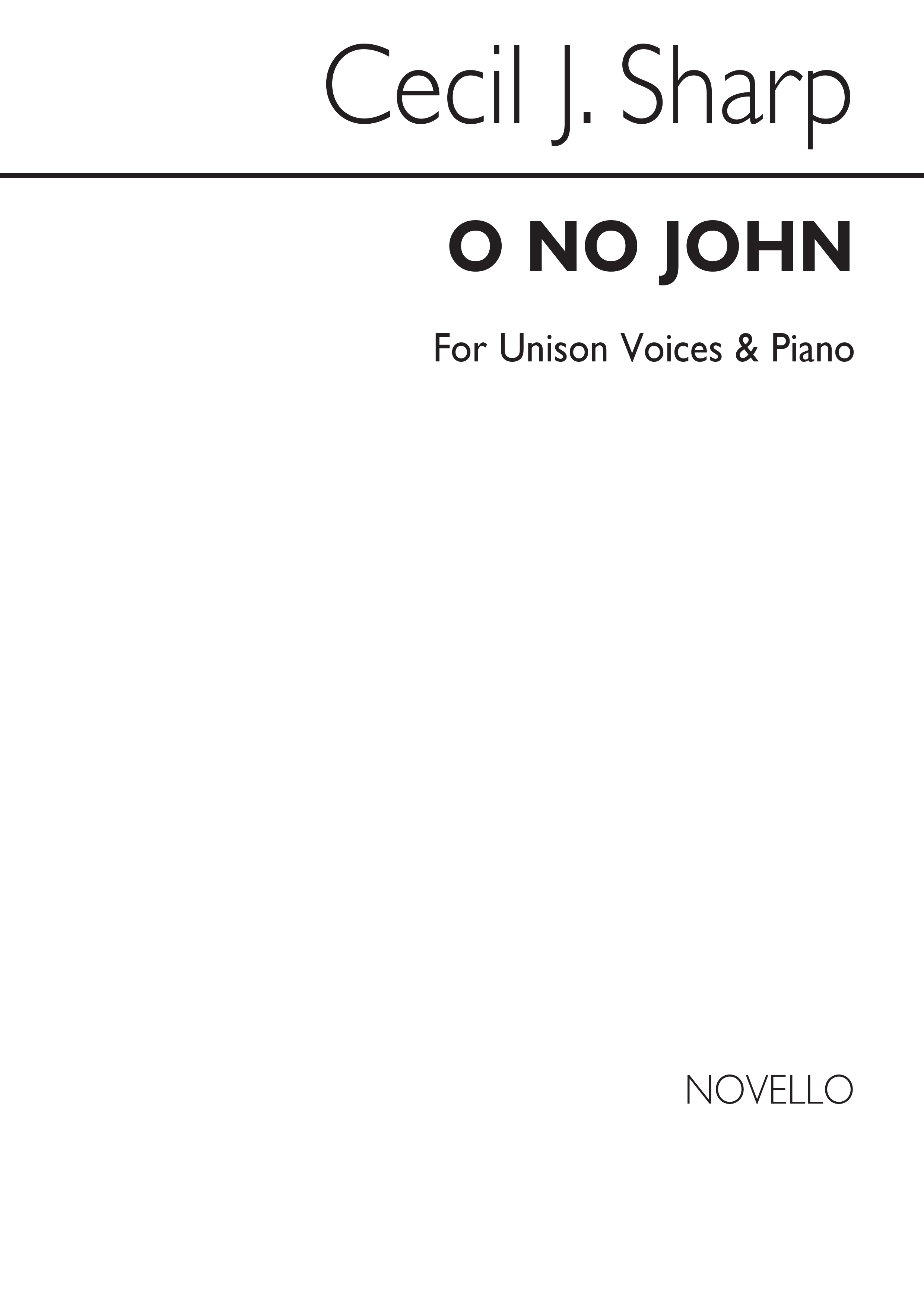 Cecil Sharp: O No John! Unison/Piano