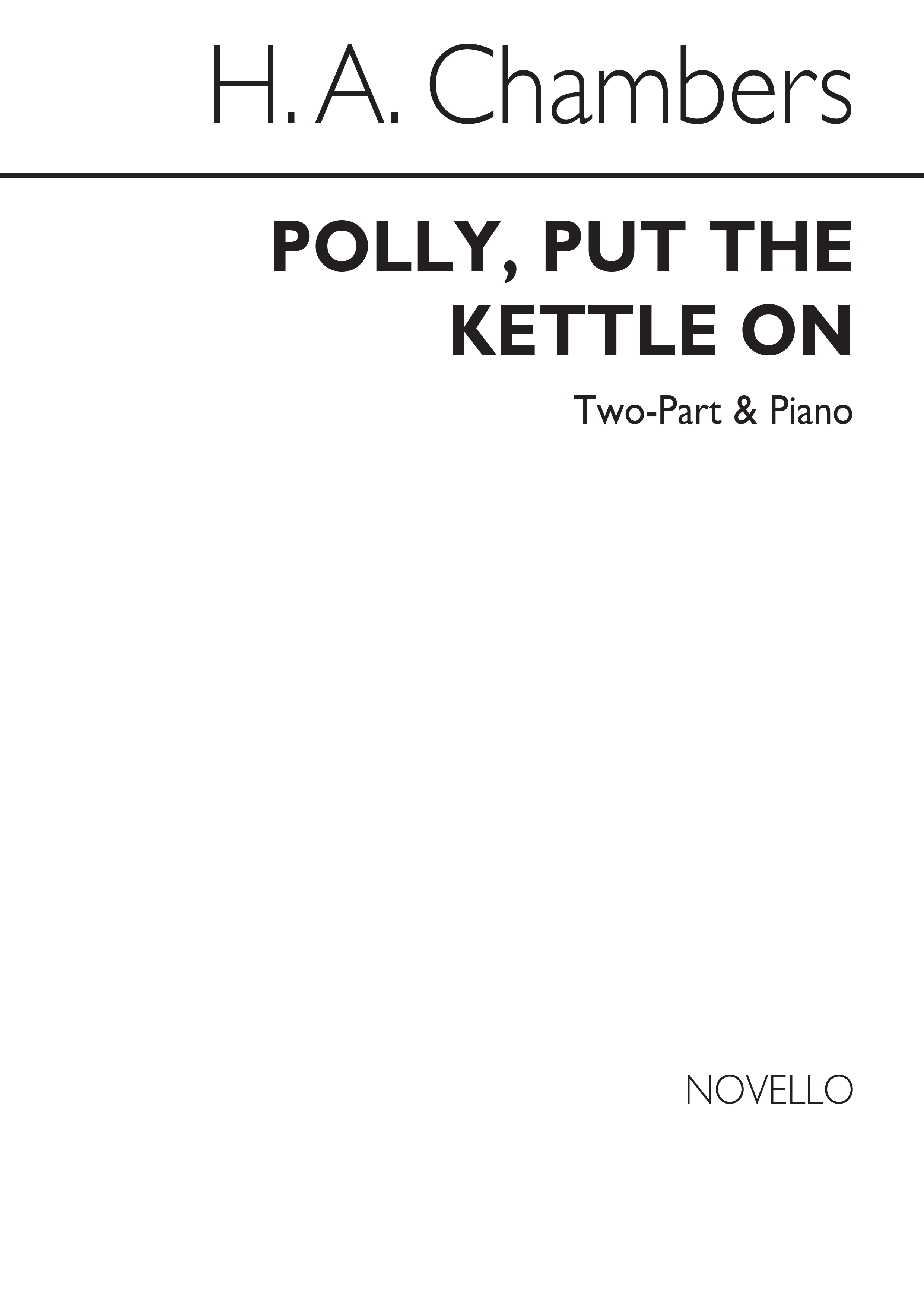 H.A. Chambers: Polloy Put The Kettle On 2-Part/Piano