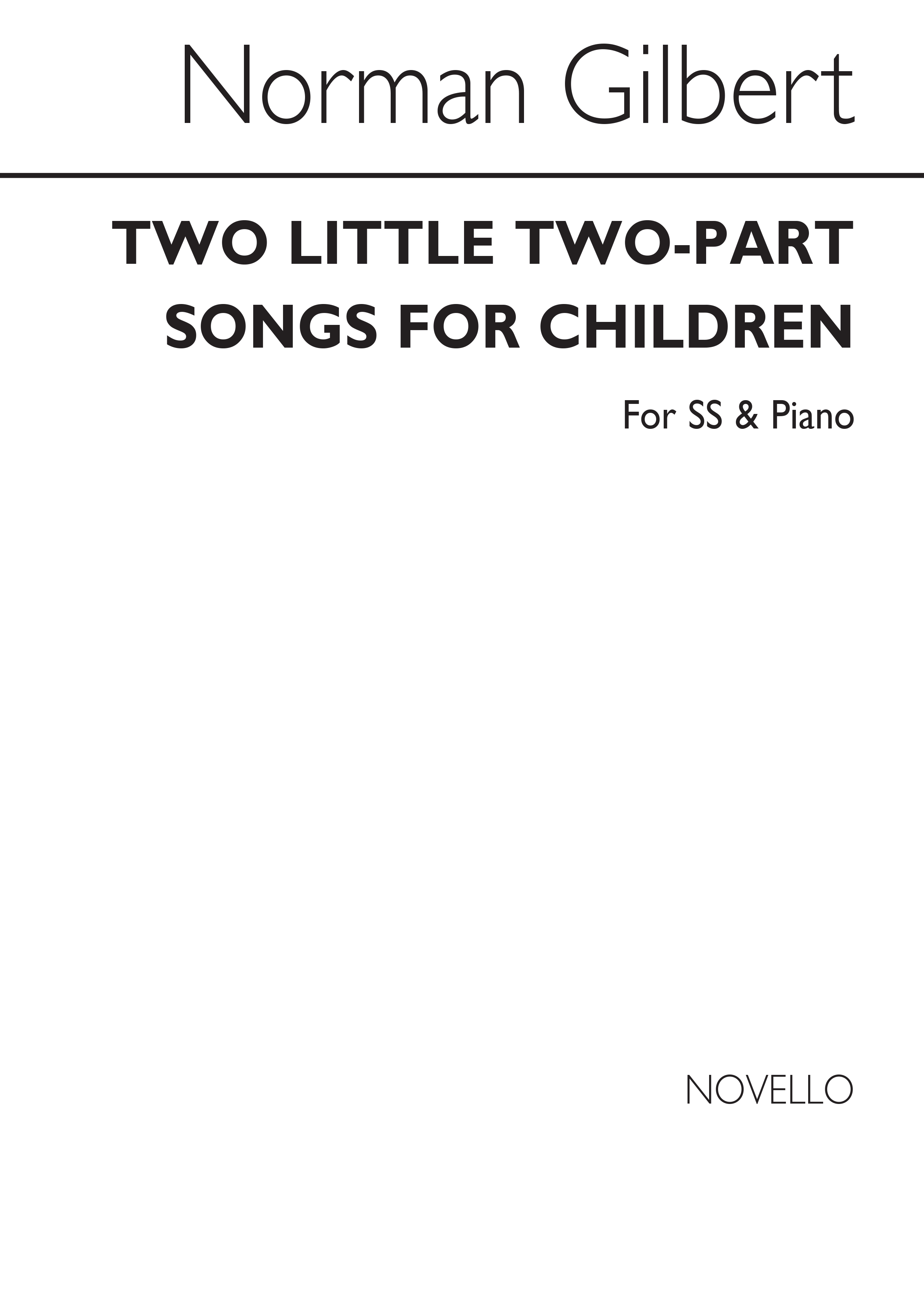 Norman Gilbert Two Little Two-part Songs For Children Ss/Pno