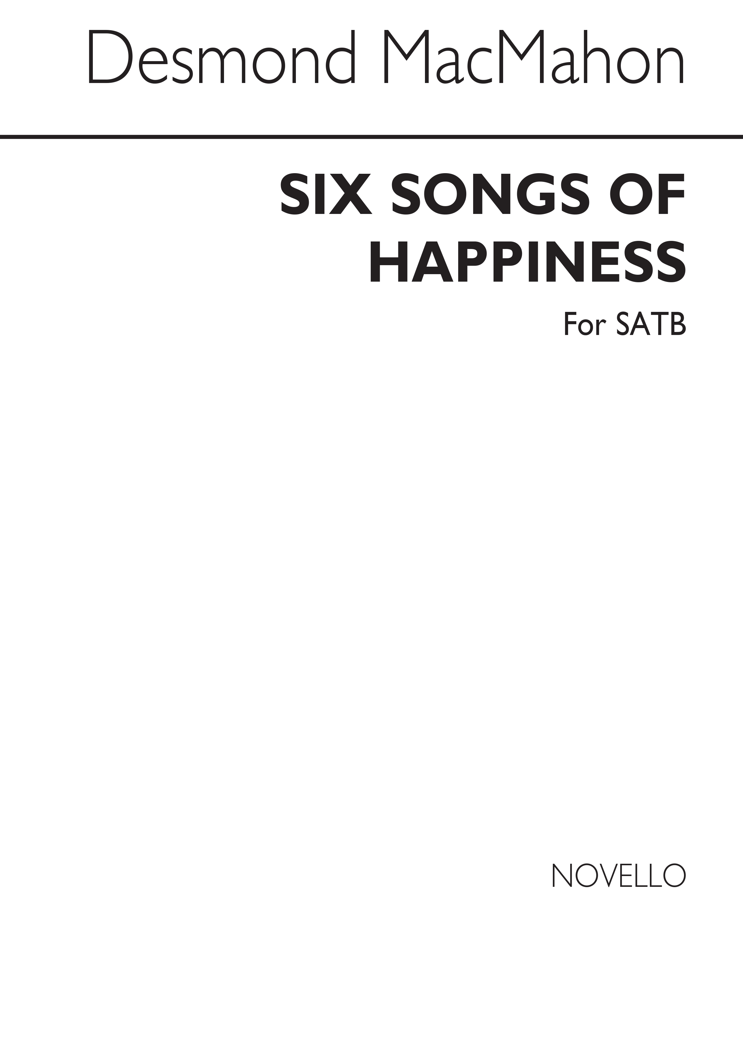 Macmahon: Six Songs Of Happiness for SATB Chorus