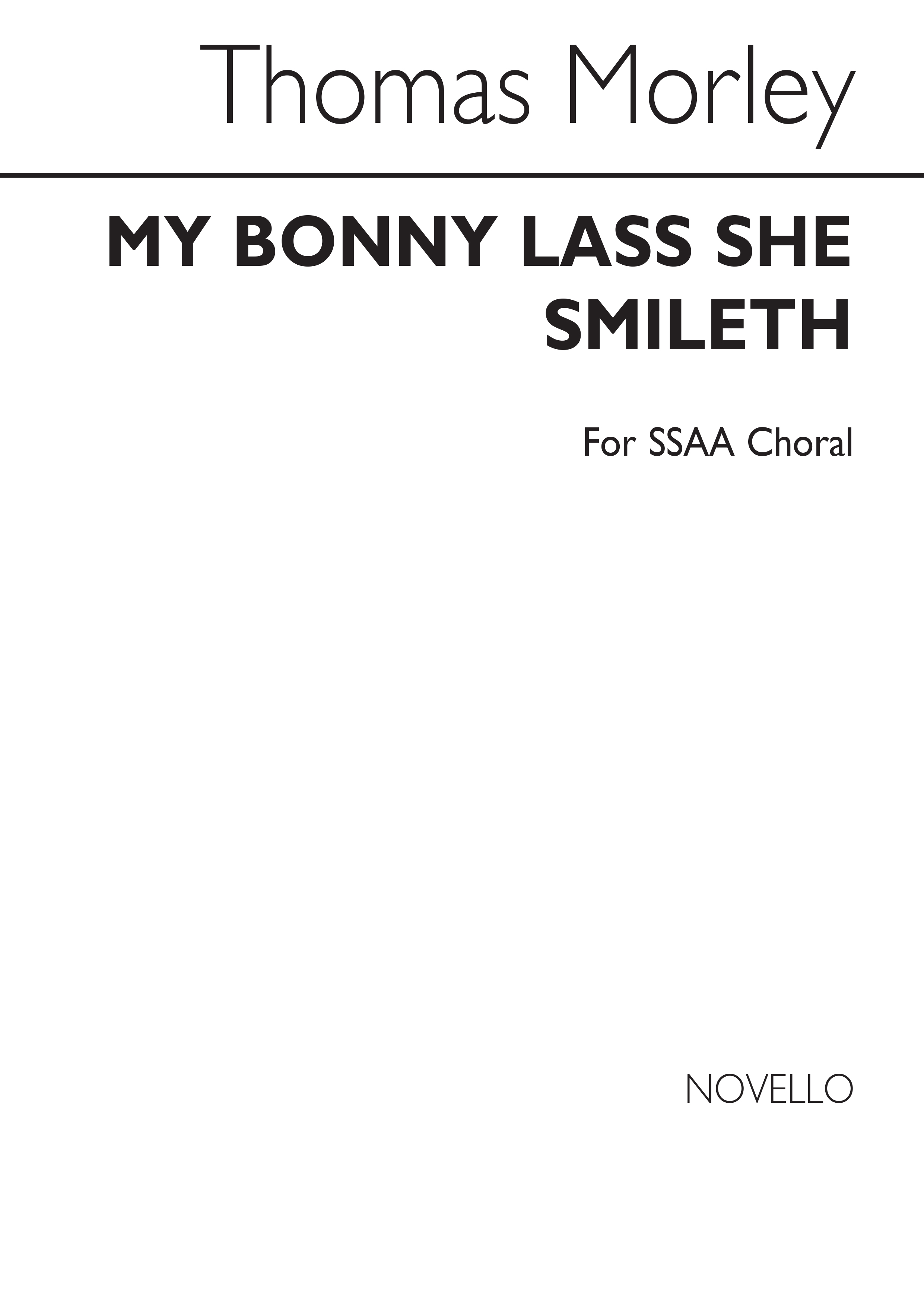 Morley, T My Bonnie Lass She Smileth Ssaa