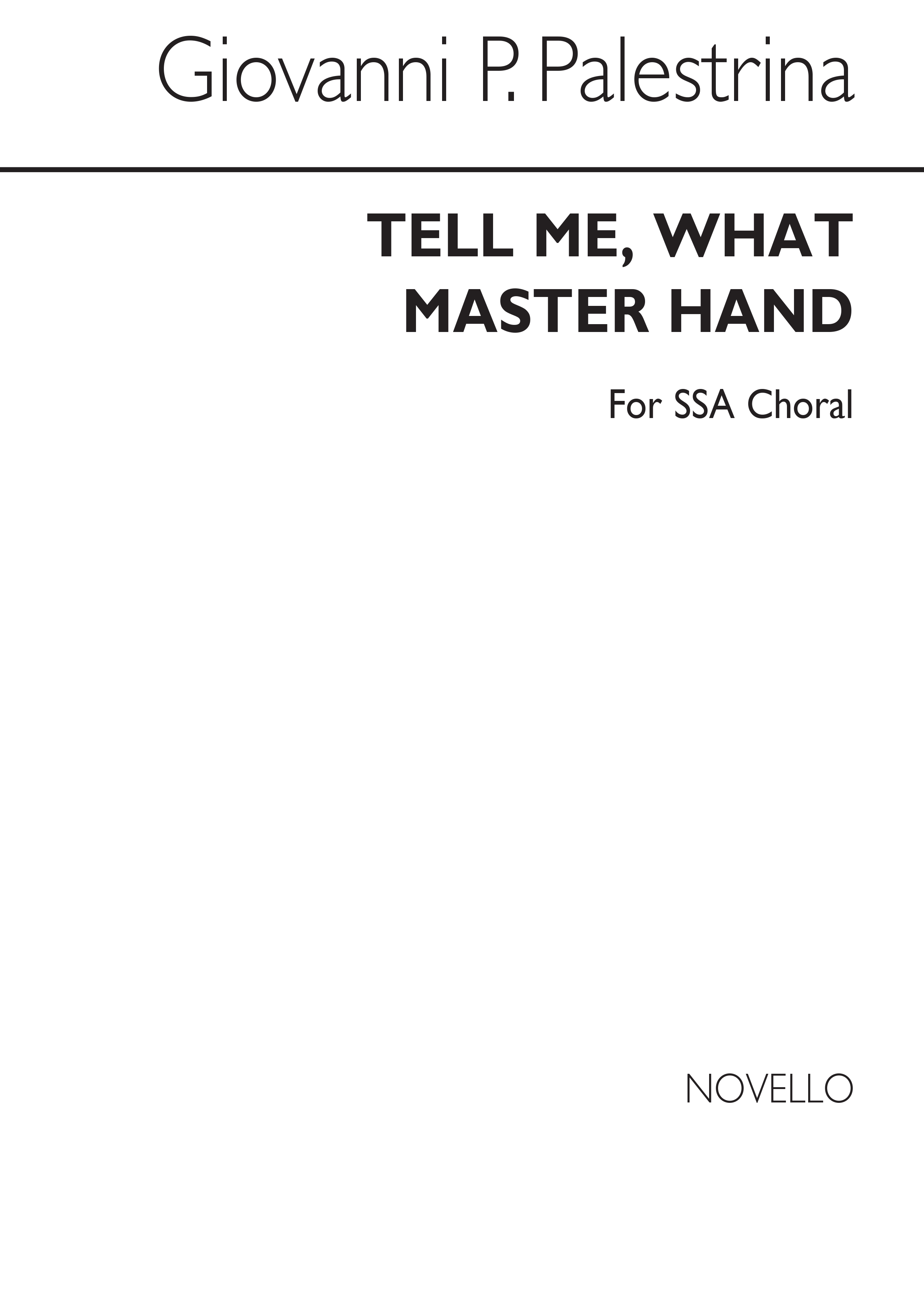 Palestrina Tell Me, What Master Hand Ssa
