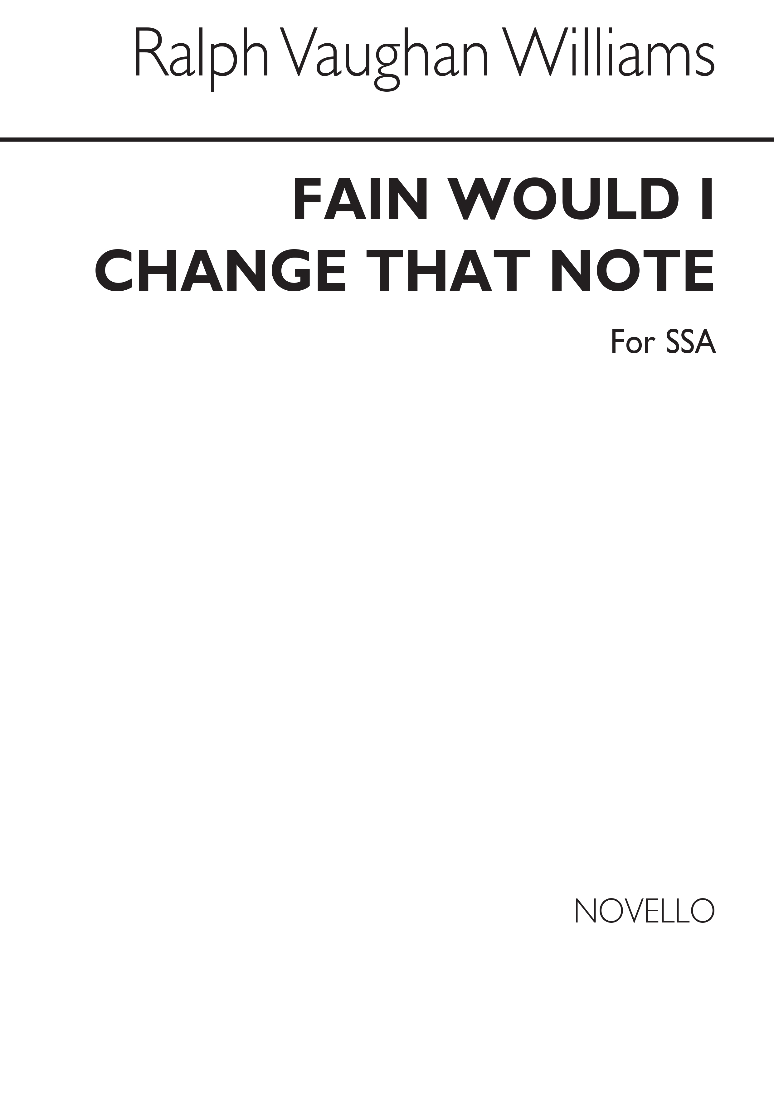 Ralph Vaughan Williams: Fain Would I Change That Note