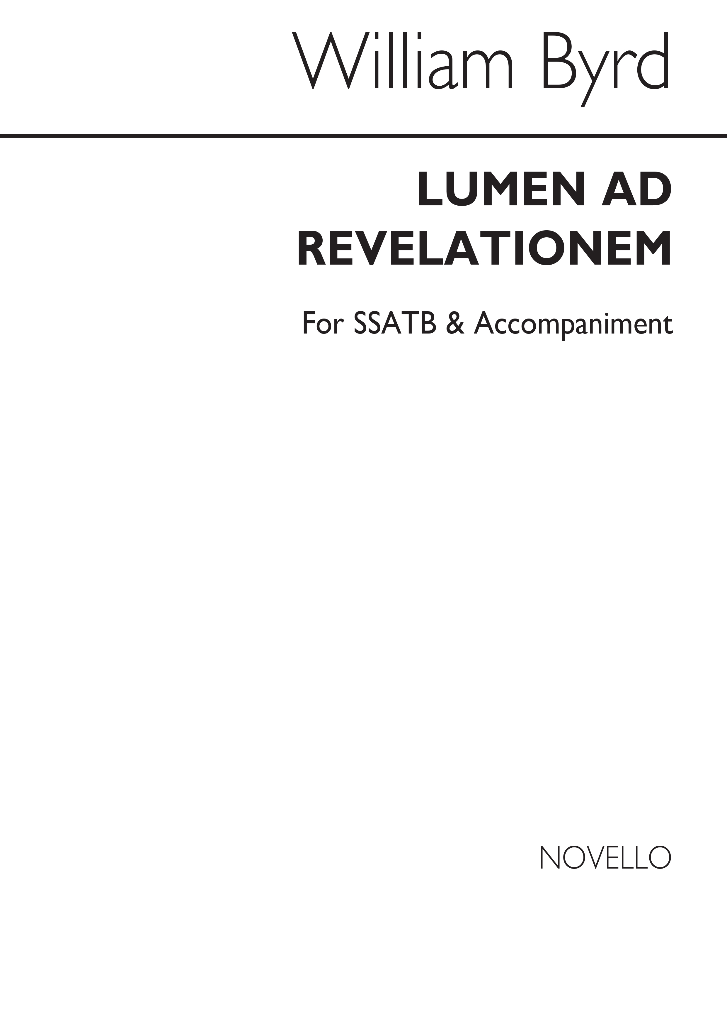 Byrd, W Lumen Ad Revelationem Ssatb/Acc