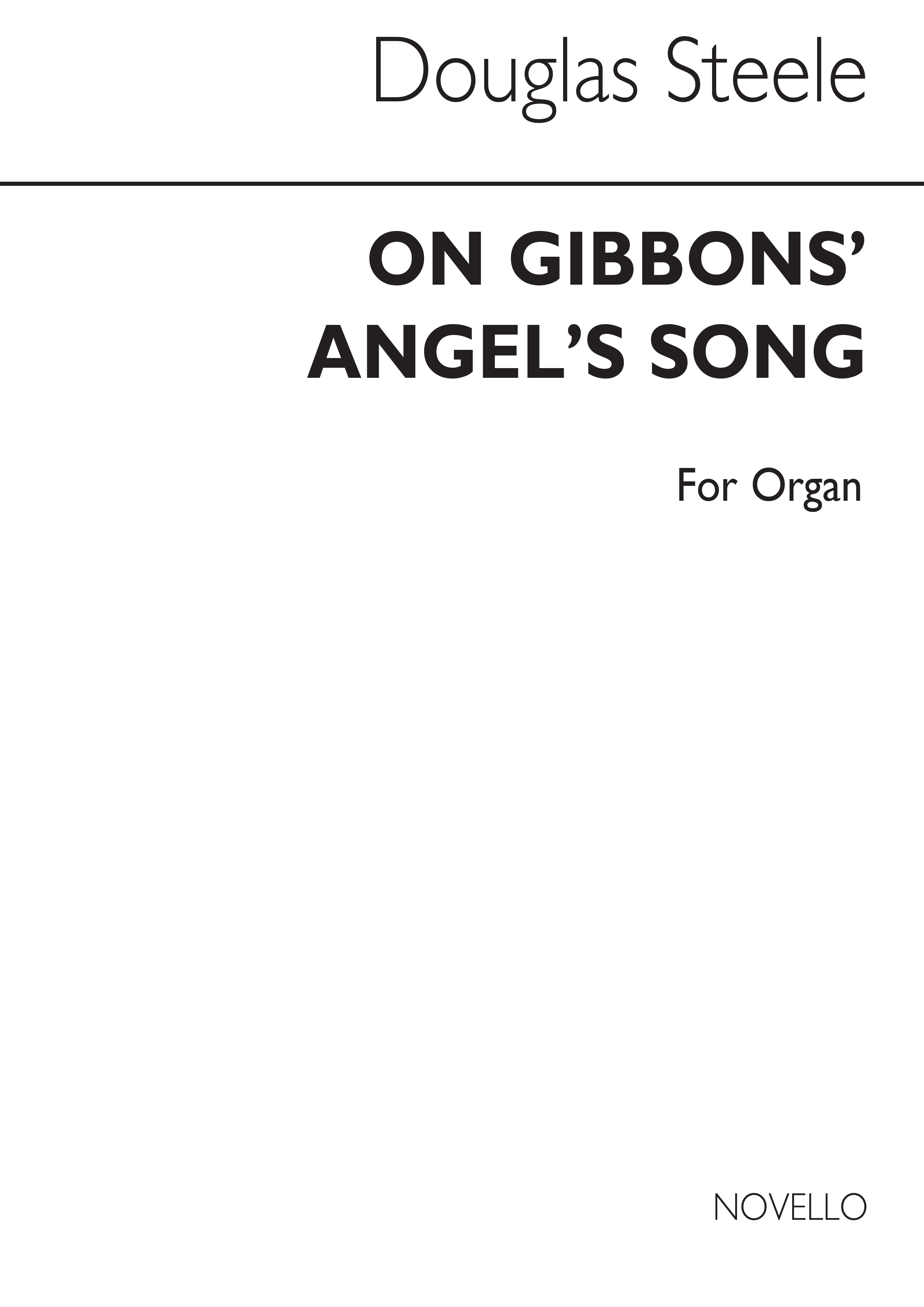 Douglas Steele: On Gibbons' Angel's Song (Chorale Prelude) Organ
