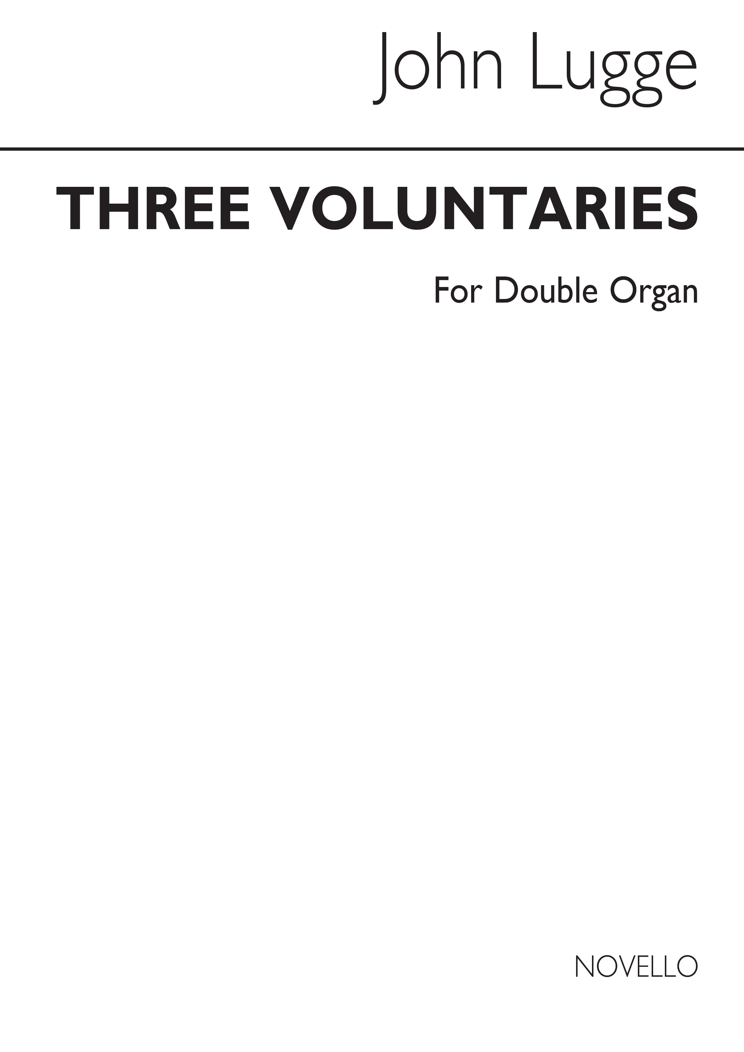 John Lugge: Three Voluntaries For Double Organ