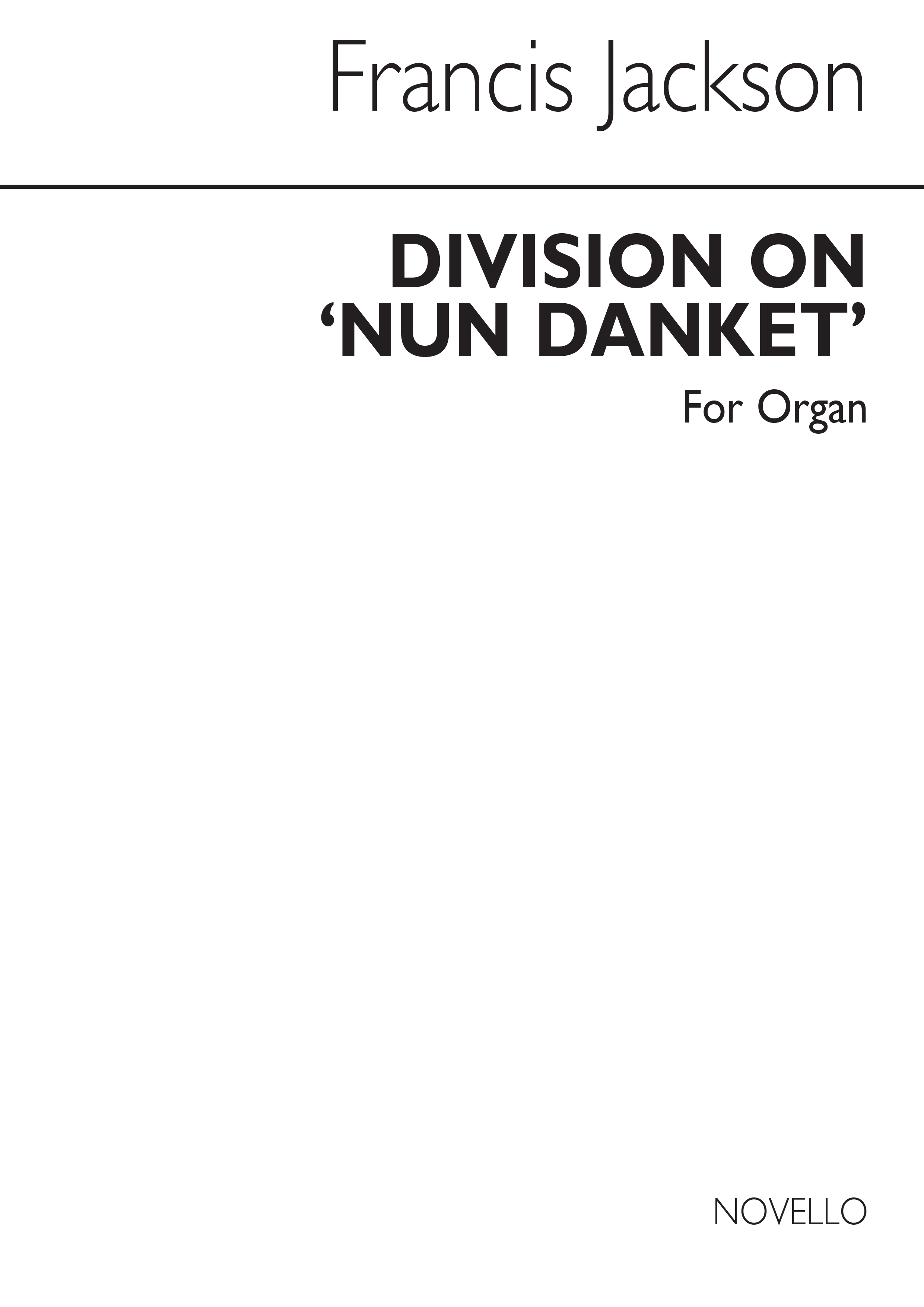 Francis Jackson: Division On 'Nun Danket' Organ
