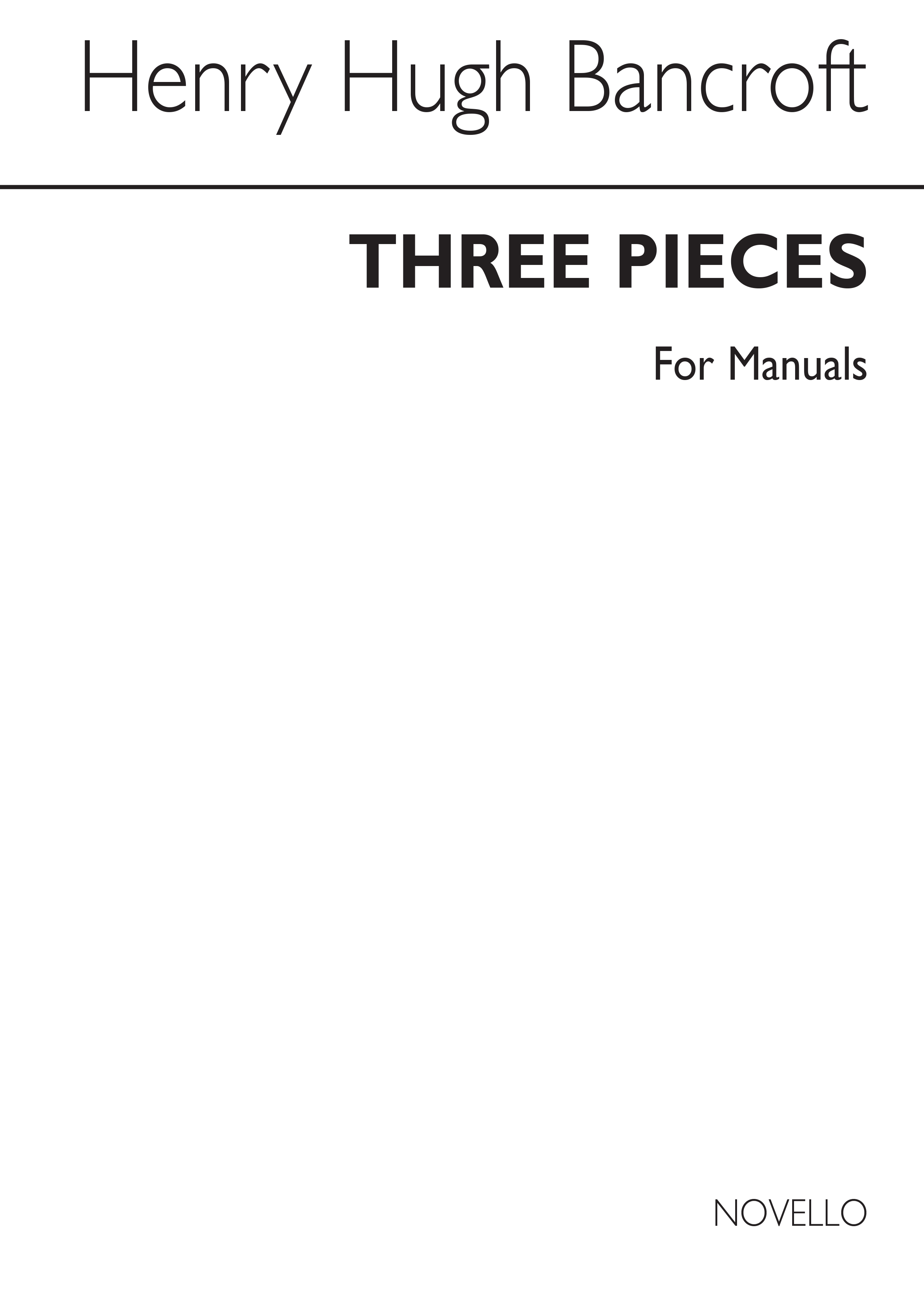 Henry Hugh Bancroft: Three Pieces Organ (For Manuals-pedals Ad Lib)