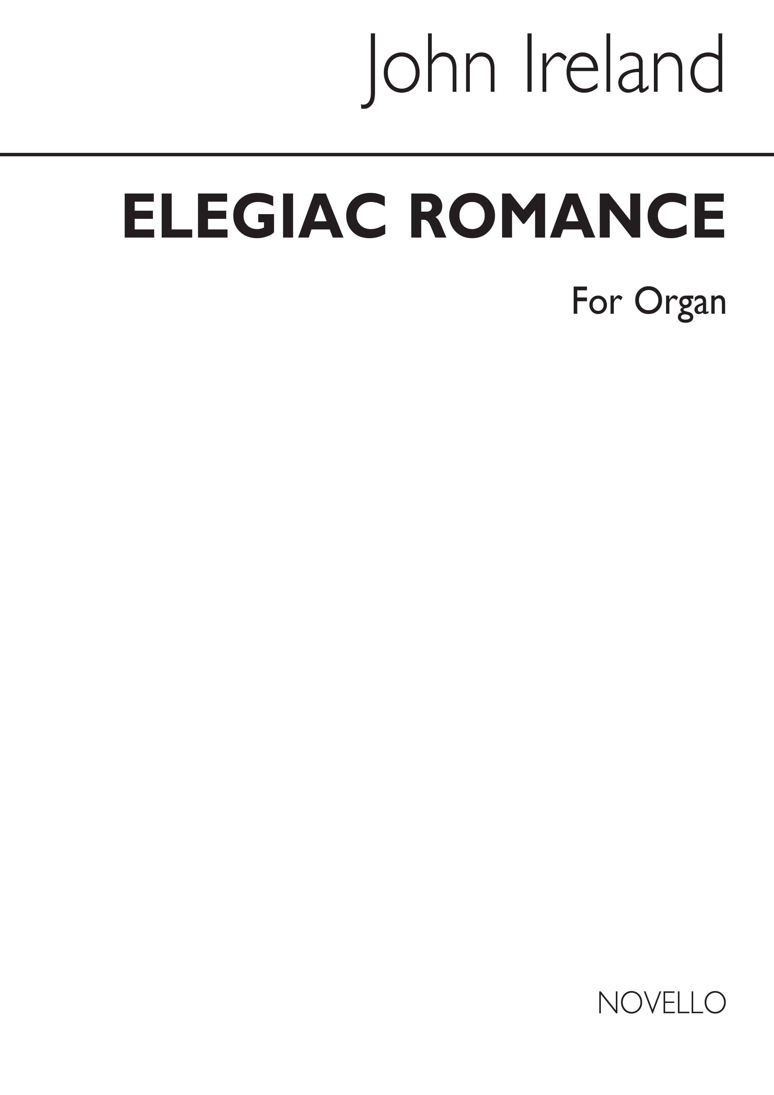 John Ireland: Elegiac Romance Organ