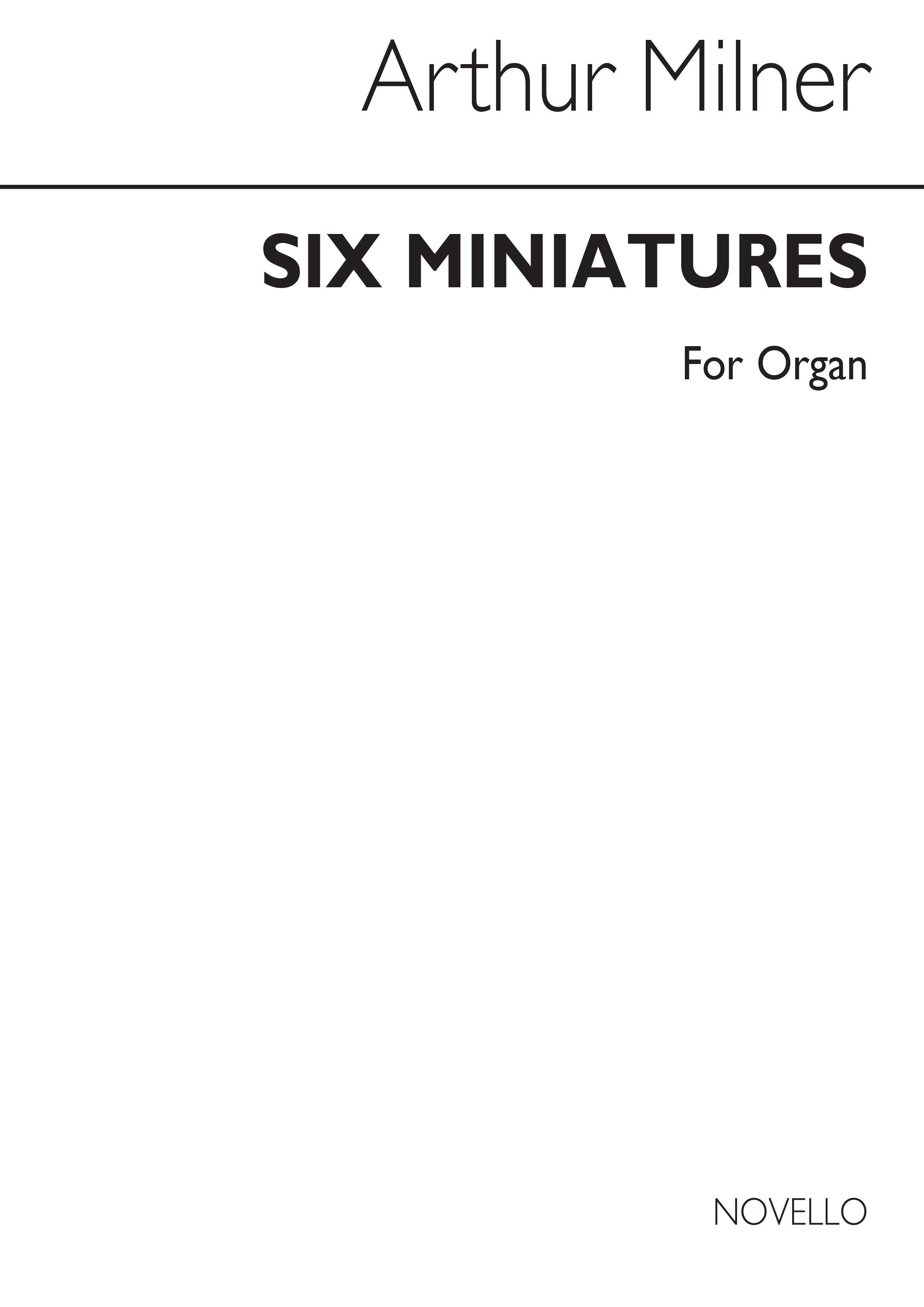 Arthur Milner: Six Miniatures Organ