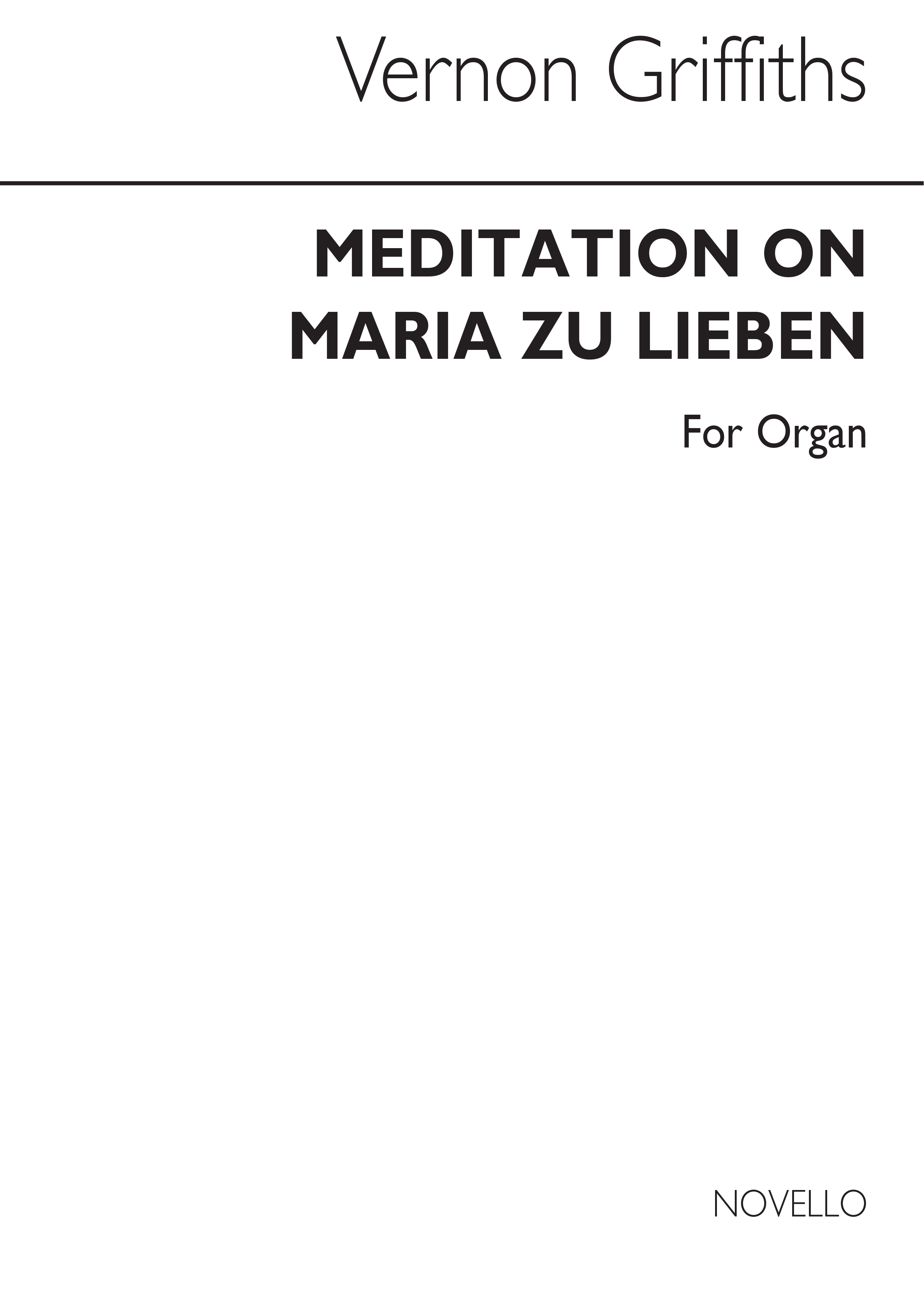 Griffiths: Meditation On Maria Zu Lieben for Organ