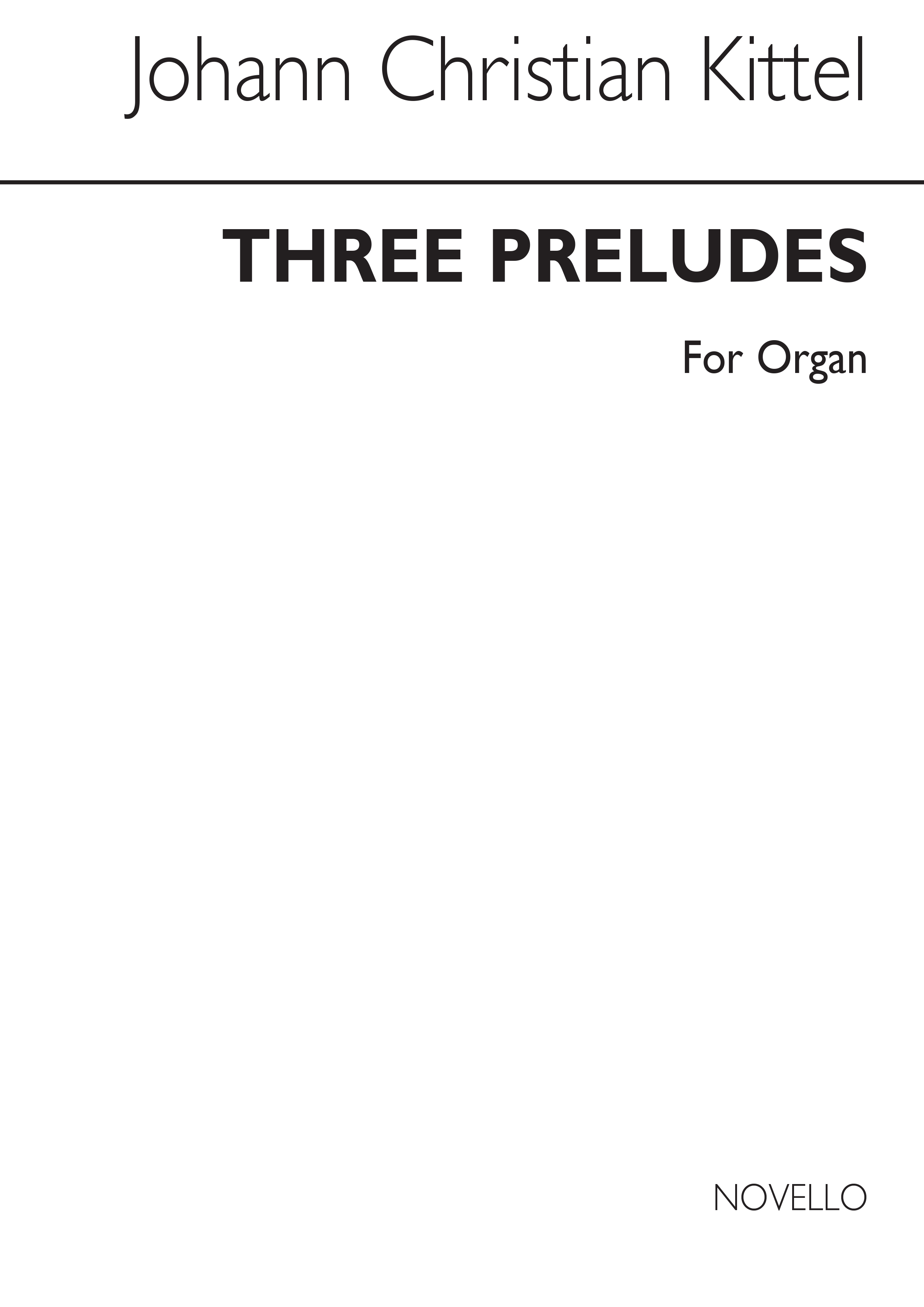 Johann Christian Kittel: Three Preludes For Organ