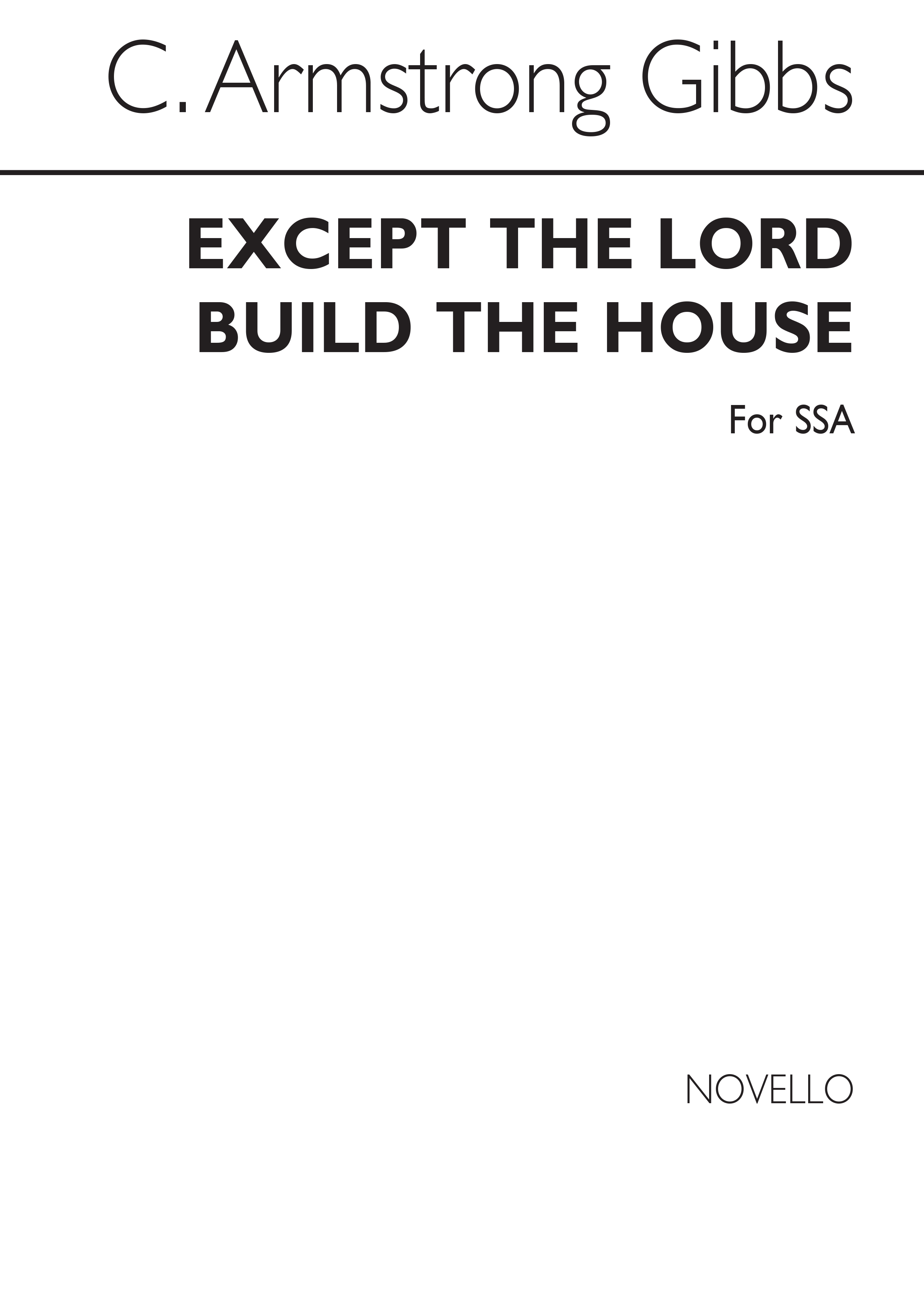 Cecil Armstrong Gibbs: Except The Lord Build The House (SSA)