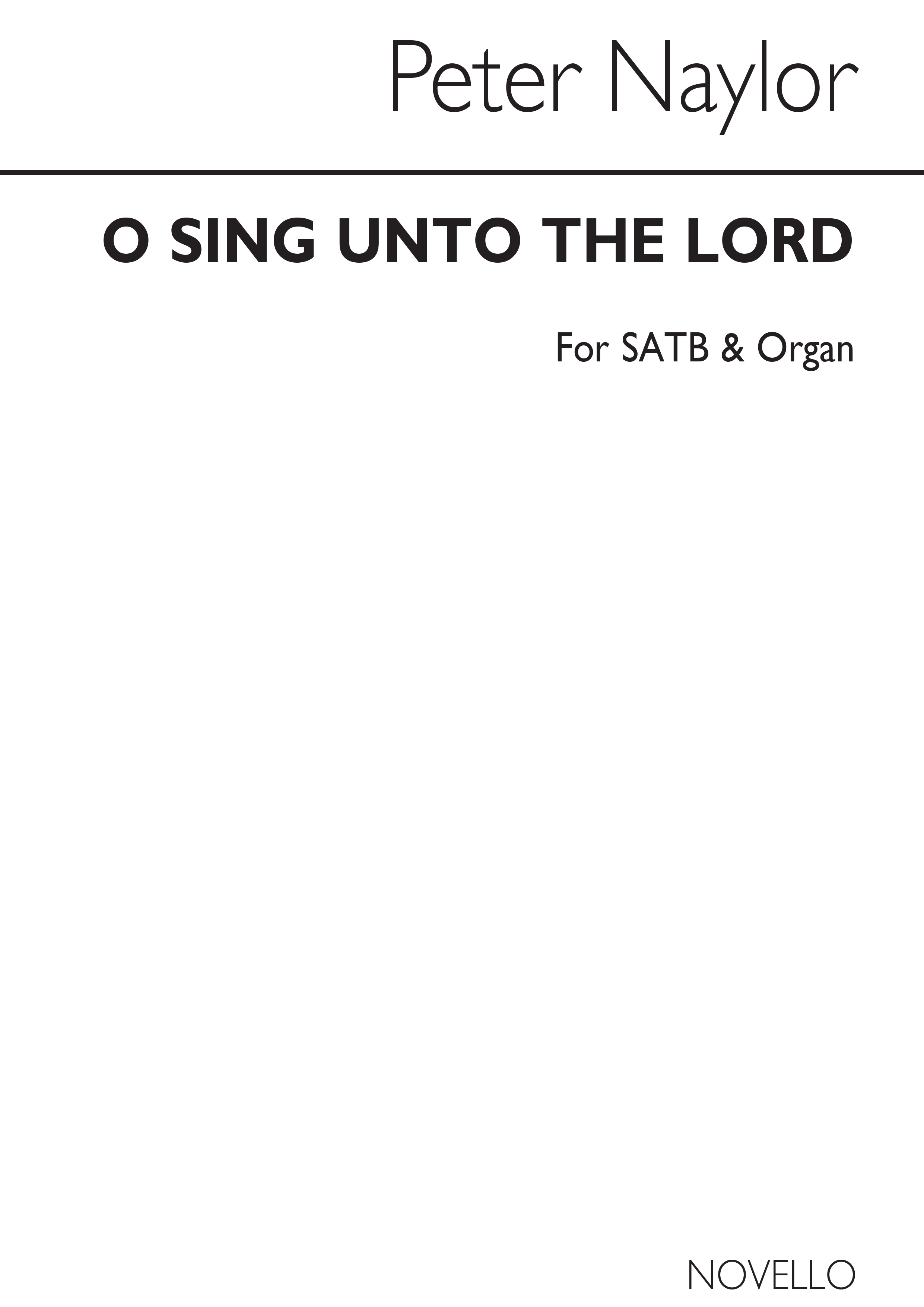 Peter Naylor: O Sing Unto The Lord