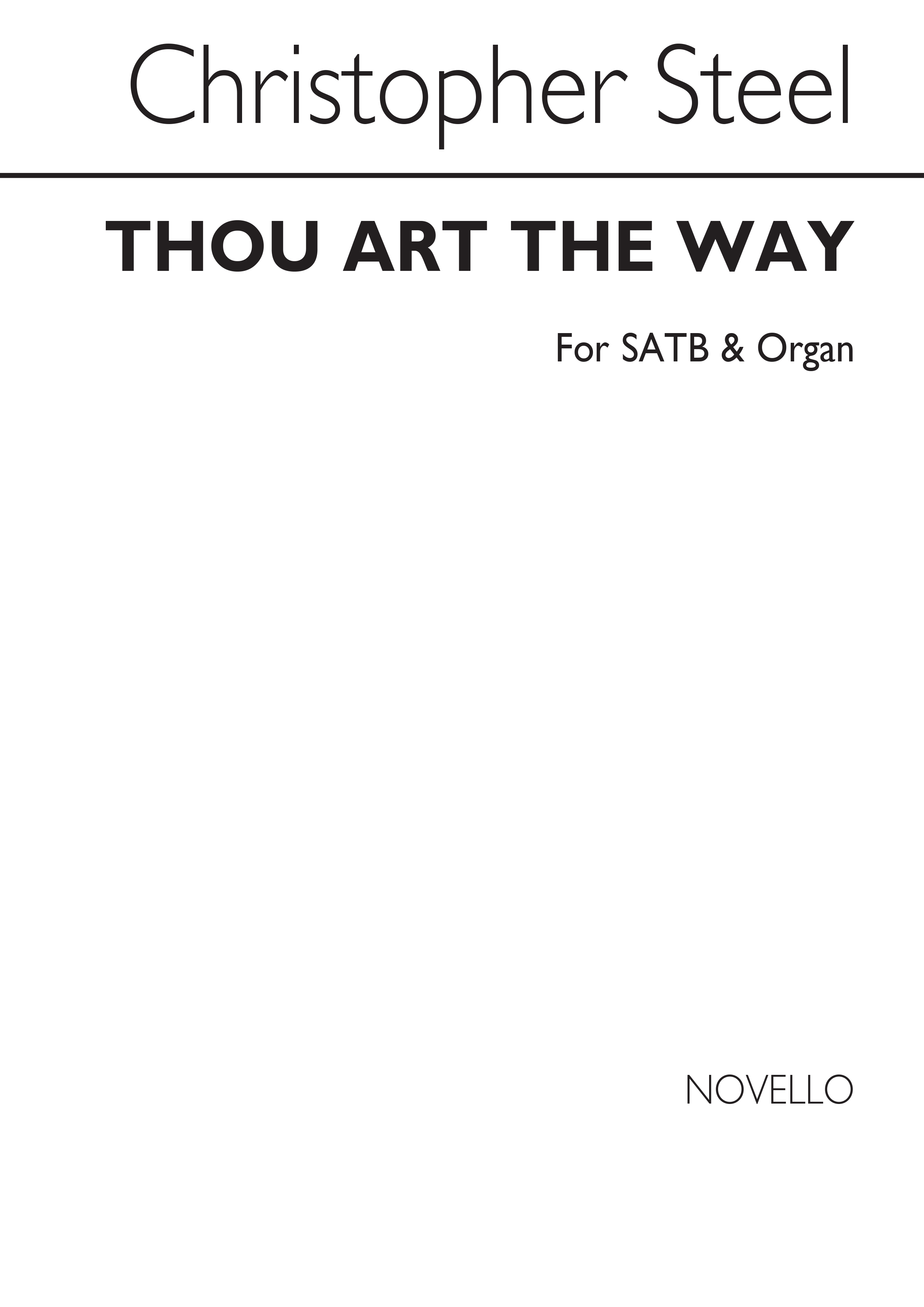 Steel: Thou Art The Way for SATB Chorus with Organ acc.