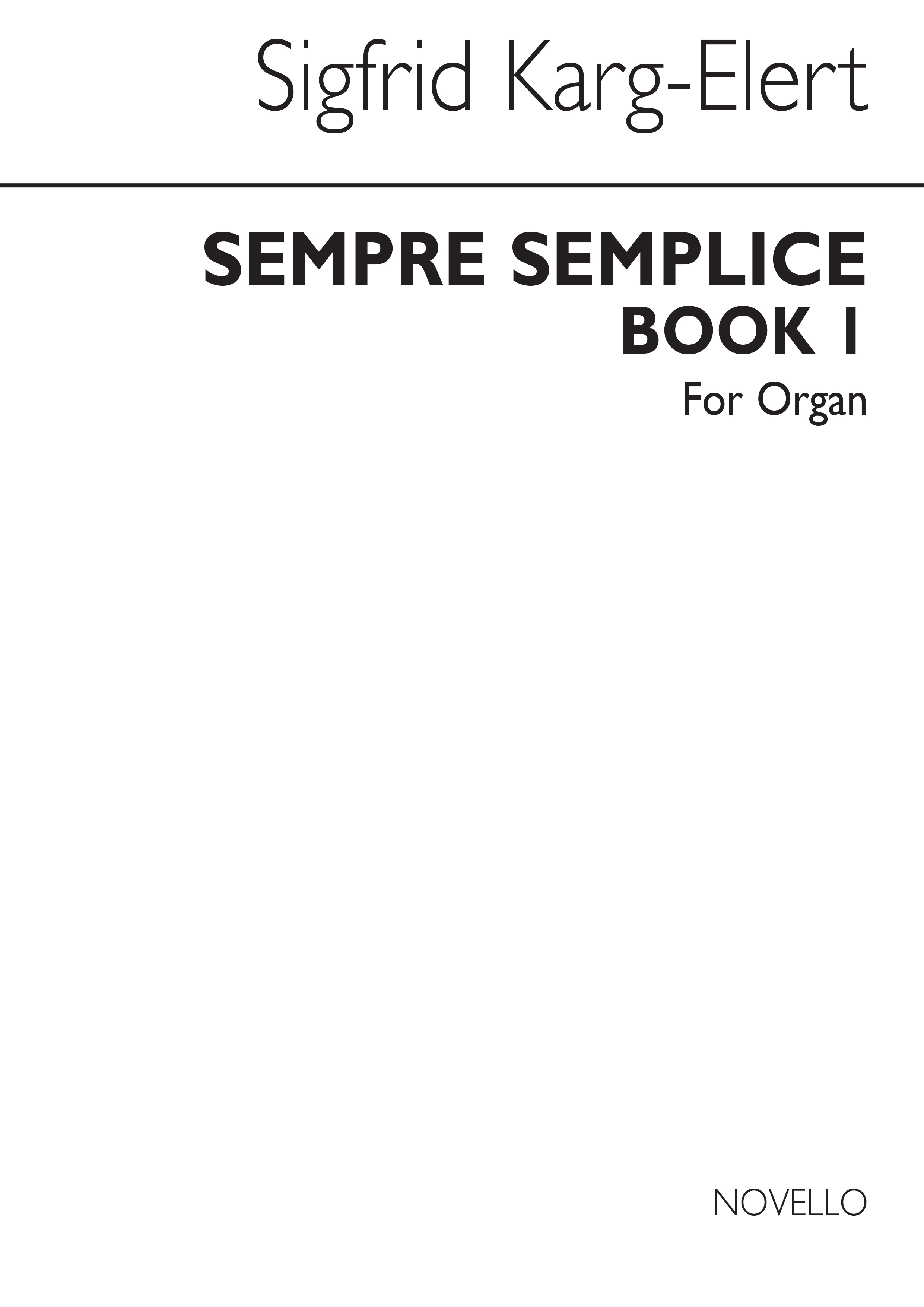 Sigfrid Karg-elert: Sempre Semplice Book 1 Organ