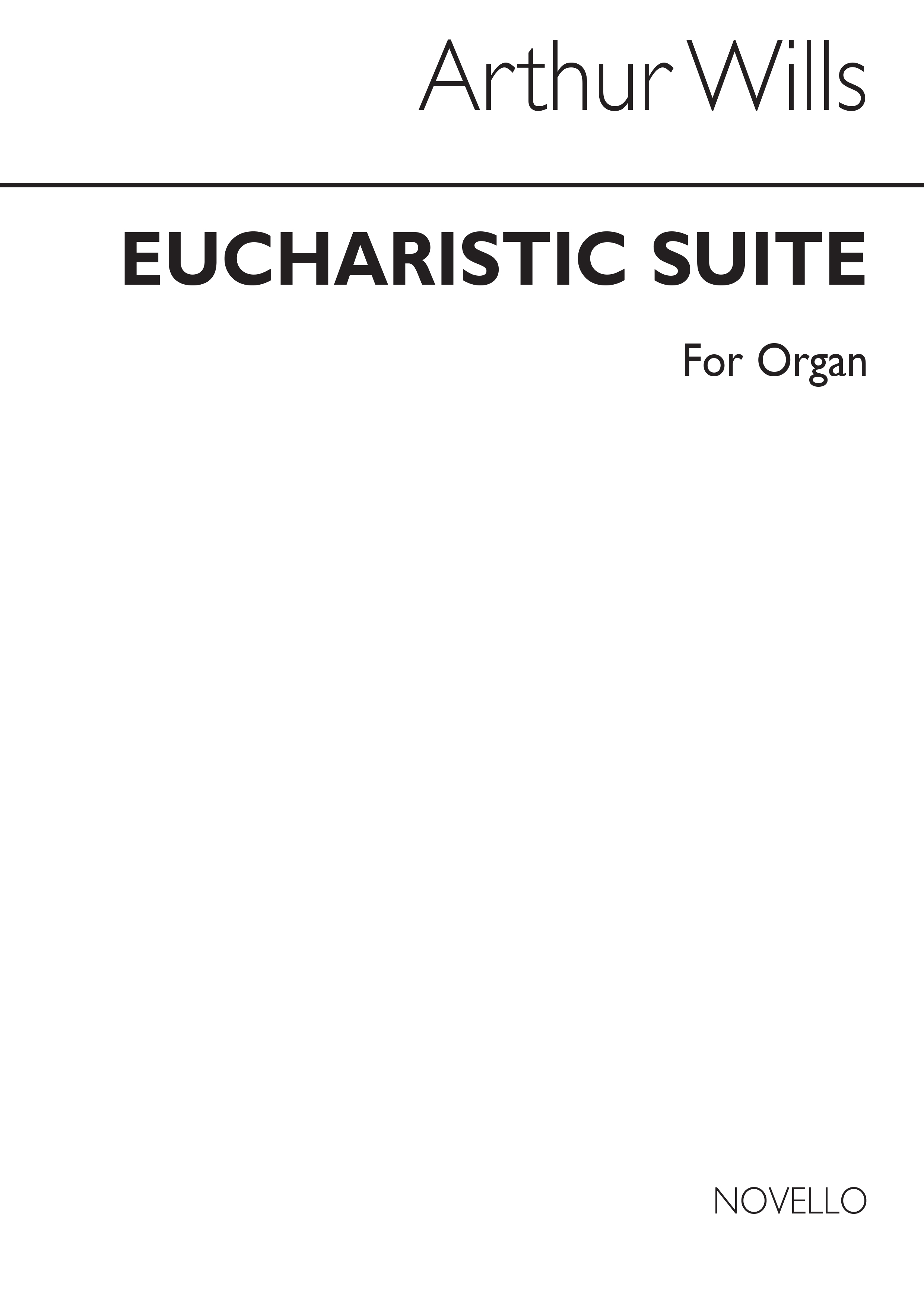 Arthur Wills: Eucharistic Suite For Organ