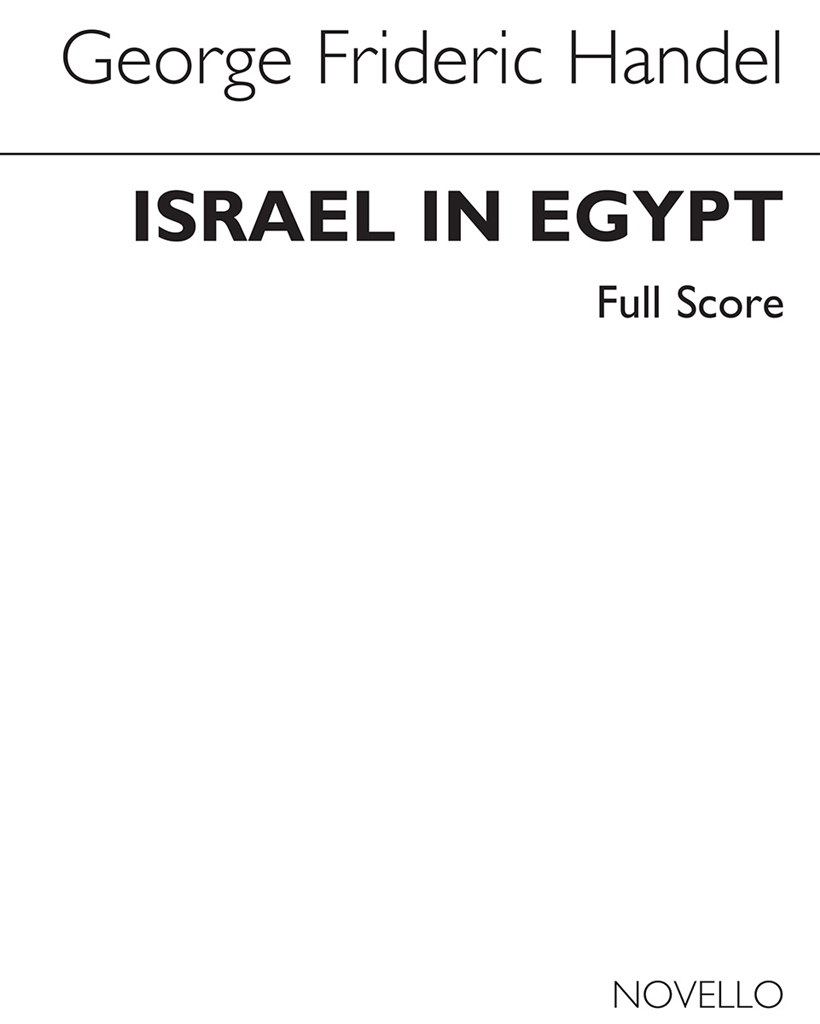 George Frideric Handel: Israel In Egypt - Full Score