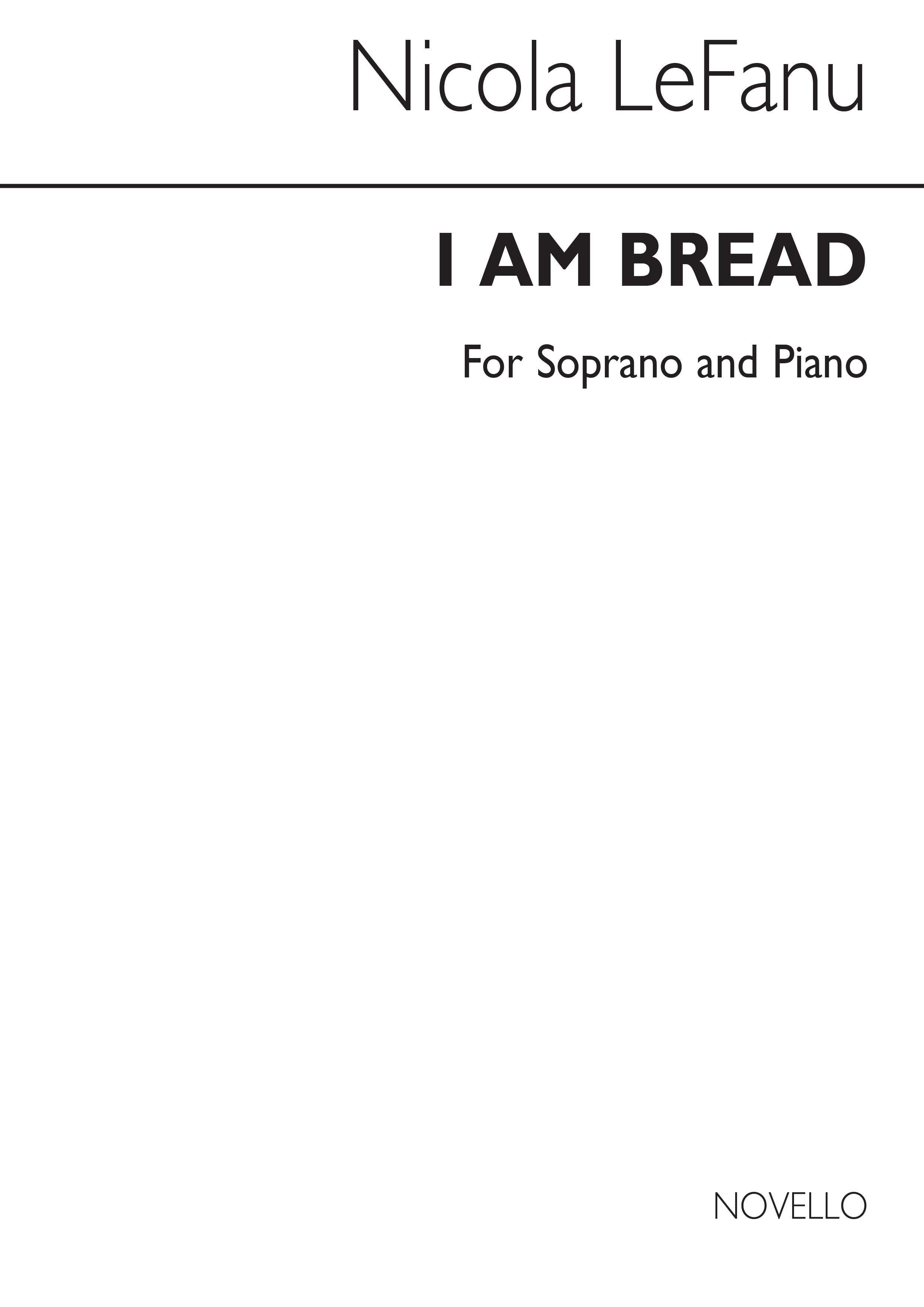 Nicola LeFanu: I Am Bread - Soprano