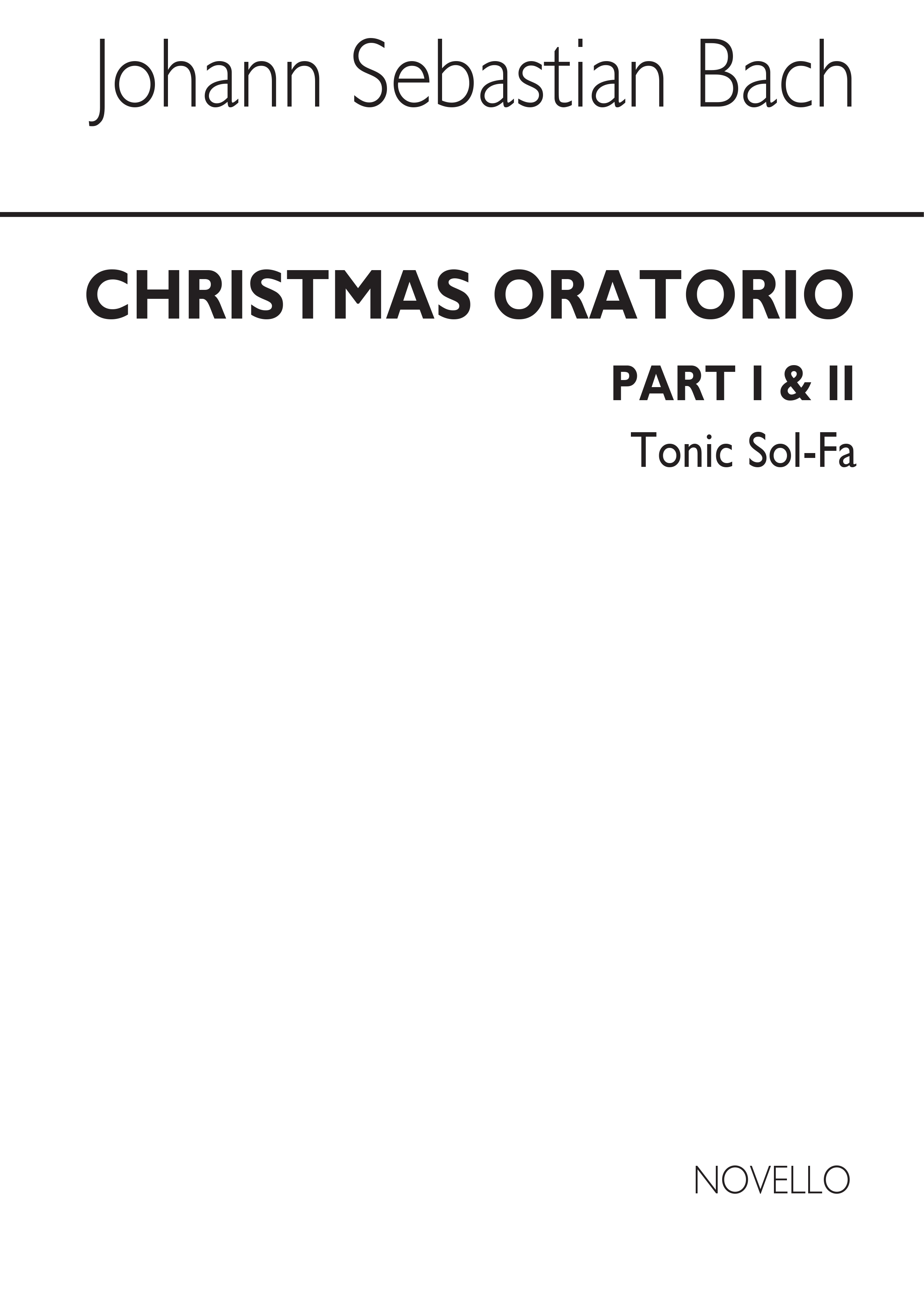 J.S Bach: Christmas Oratorio Parts 1 And 2 Tonic Solfa