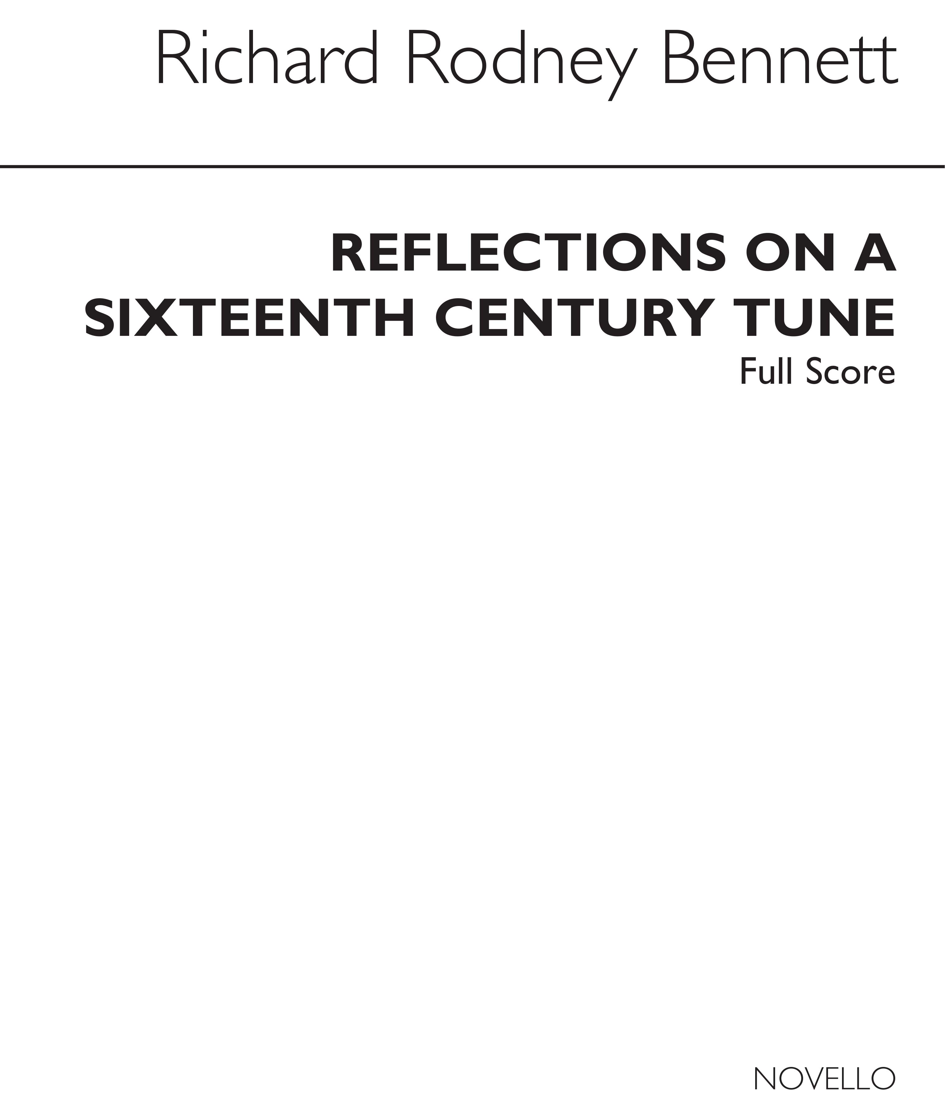 Richard Rodney Bennett: Reflections On A 16th Century Tune (Score)