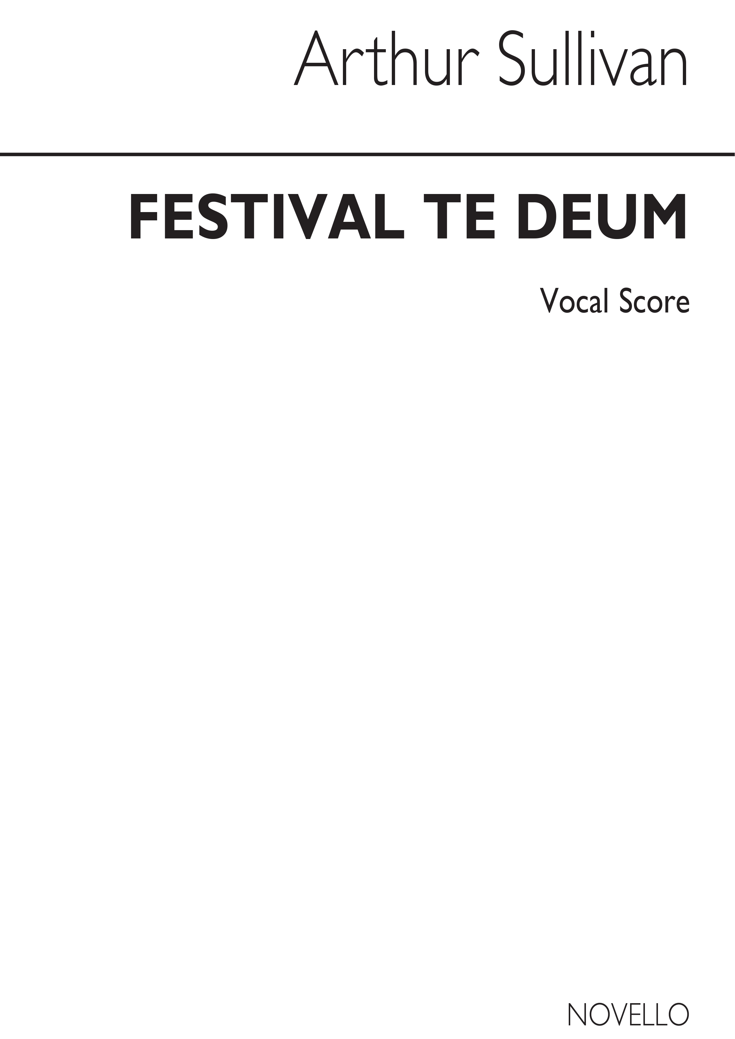 Sullivan, A Festival Te Deum Satb And Piano (Vocal Score)