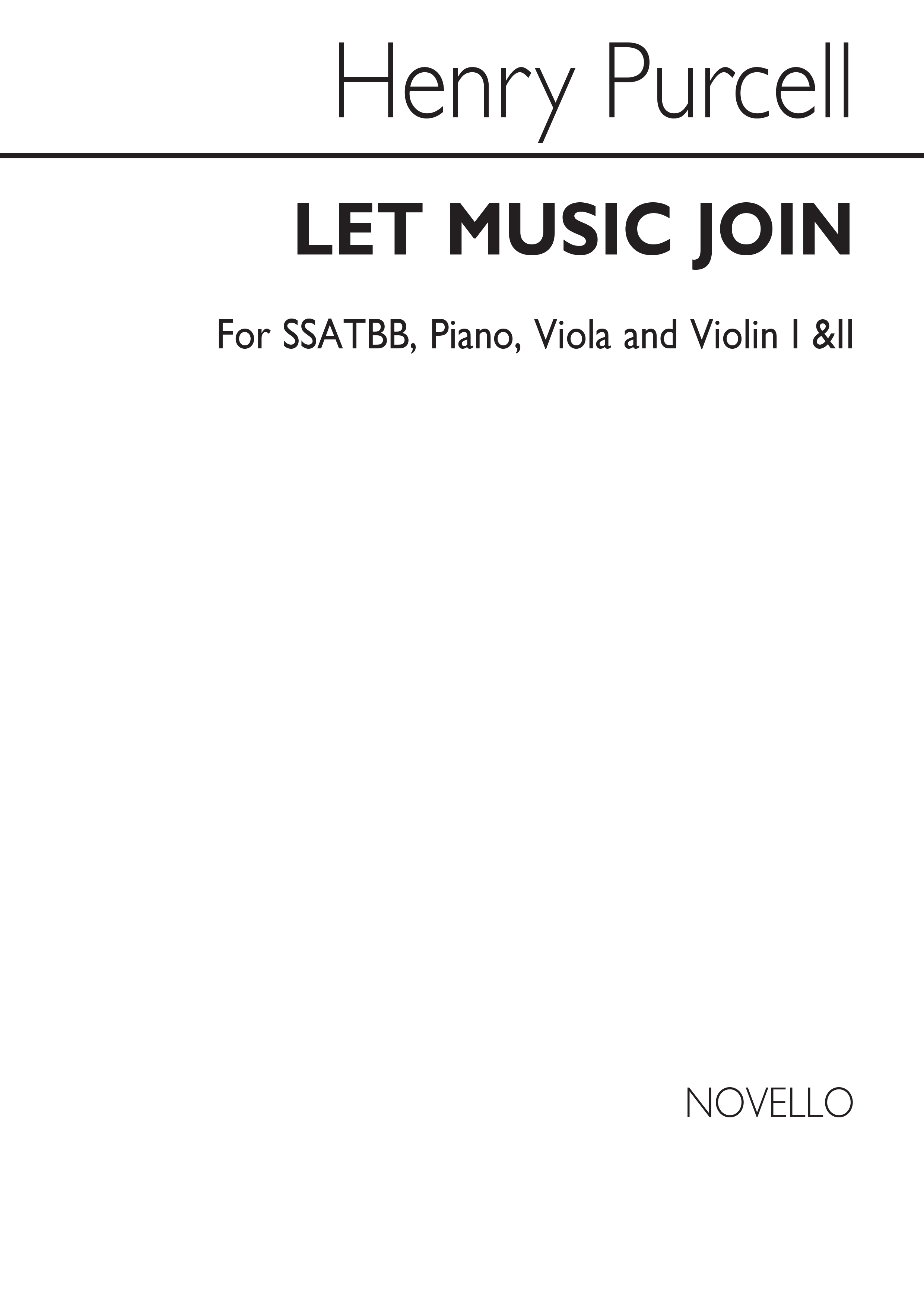 Purcell, H Let Music Join Satb/Piano(And Vln1+2/Vla/Db-in Score Form)
