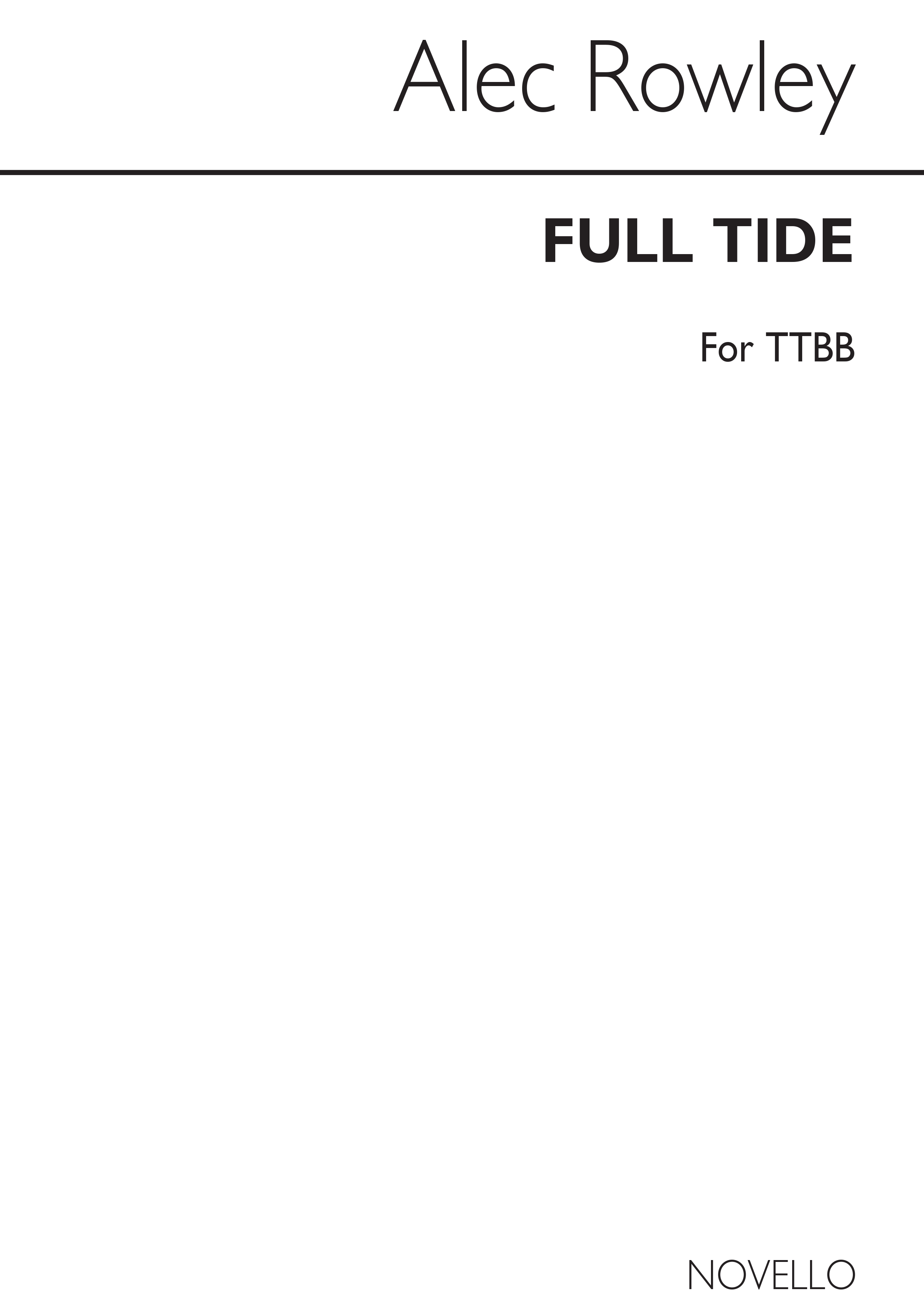 Alec Rowley: Full Tide (A Sea-cycle) Ttbb/Piano
