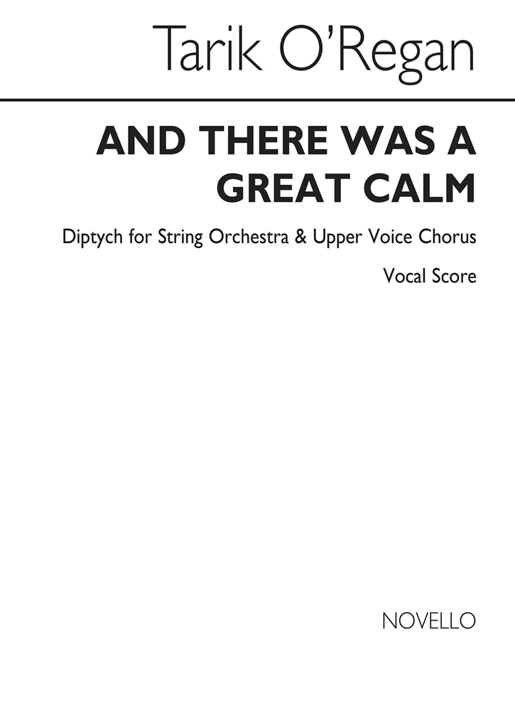 Tarik O'Regan: And There Was Great Calm (Vocal Score)