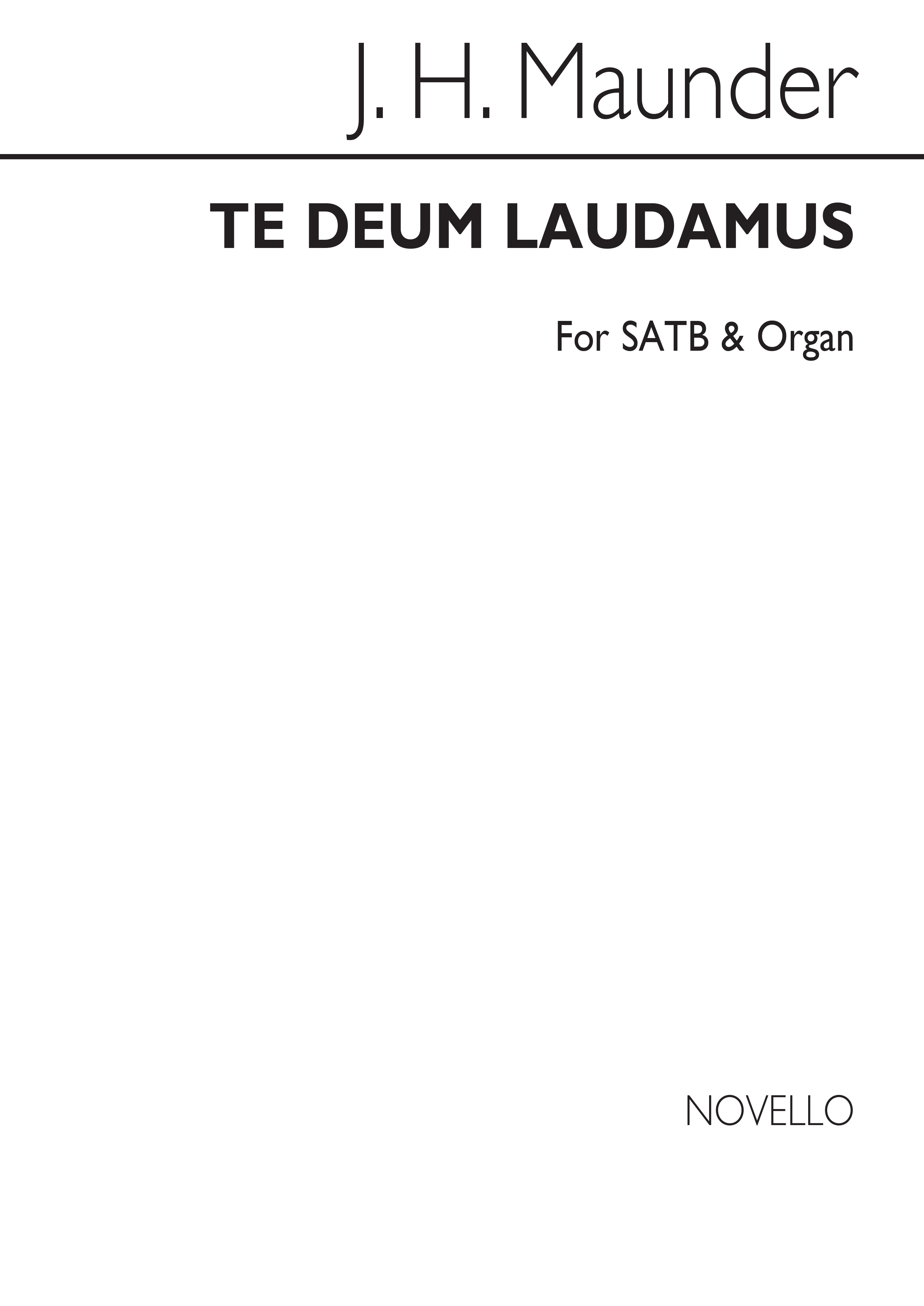 John Henry Maunder: Te Deum In B Flat Satb/Organ