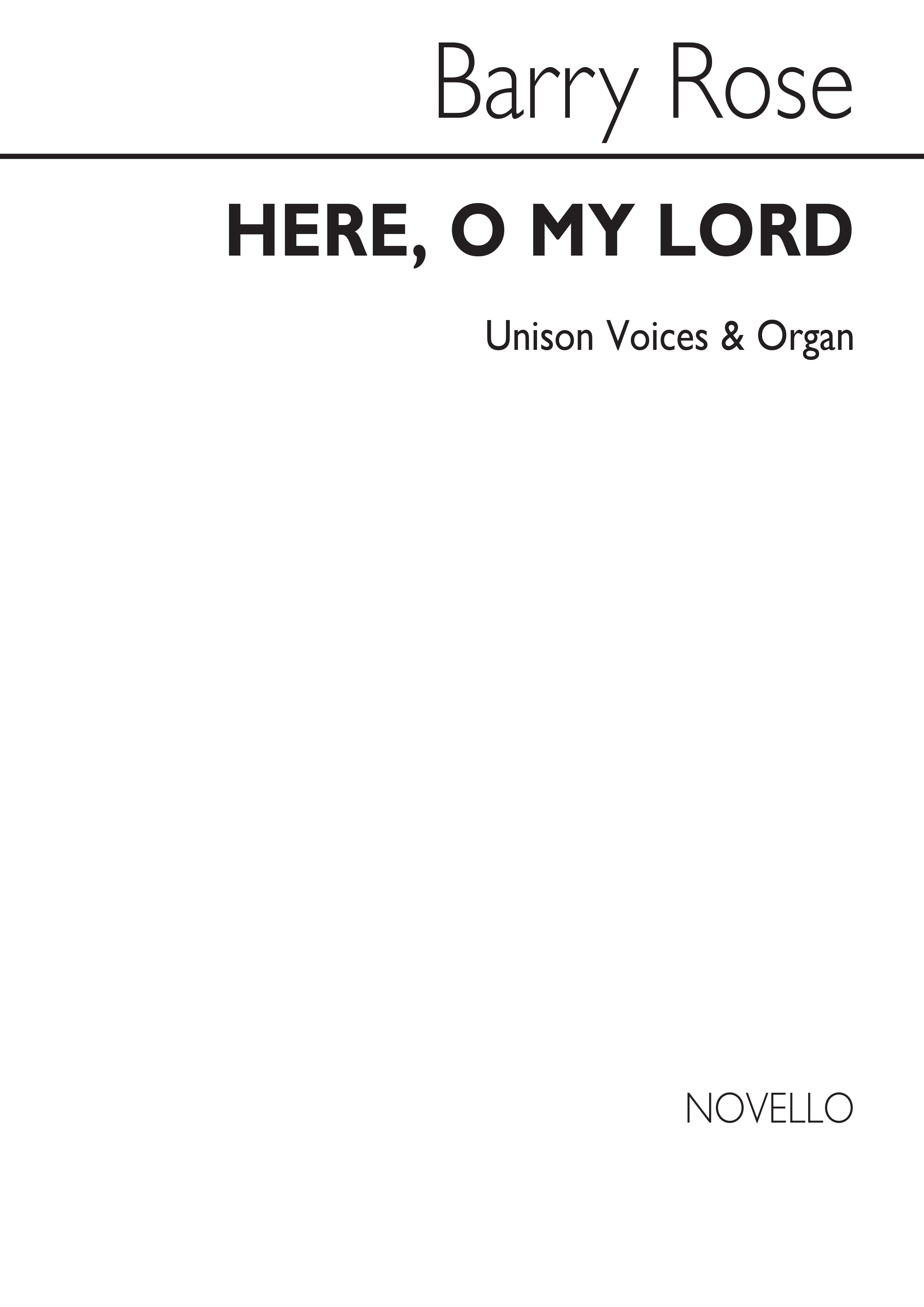 Barry Rose: Here O My Lord (Unison/Organ)