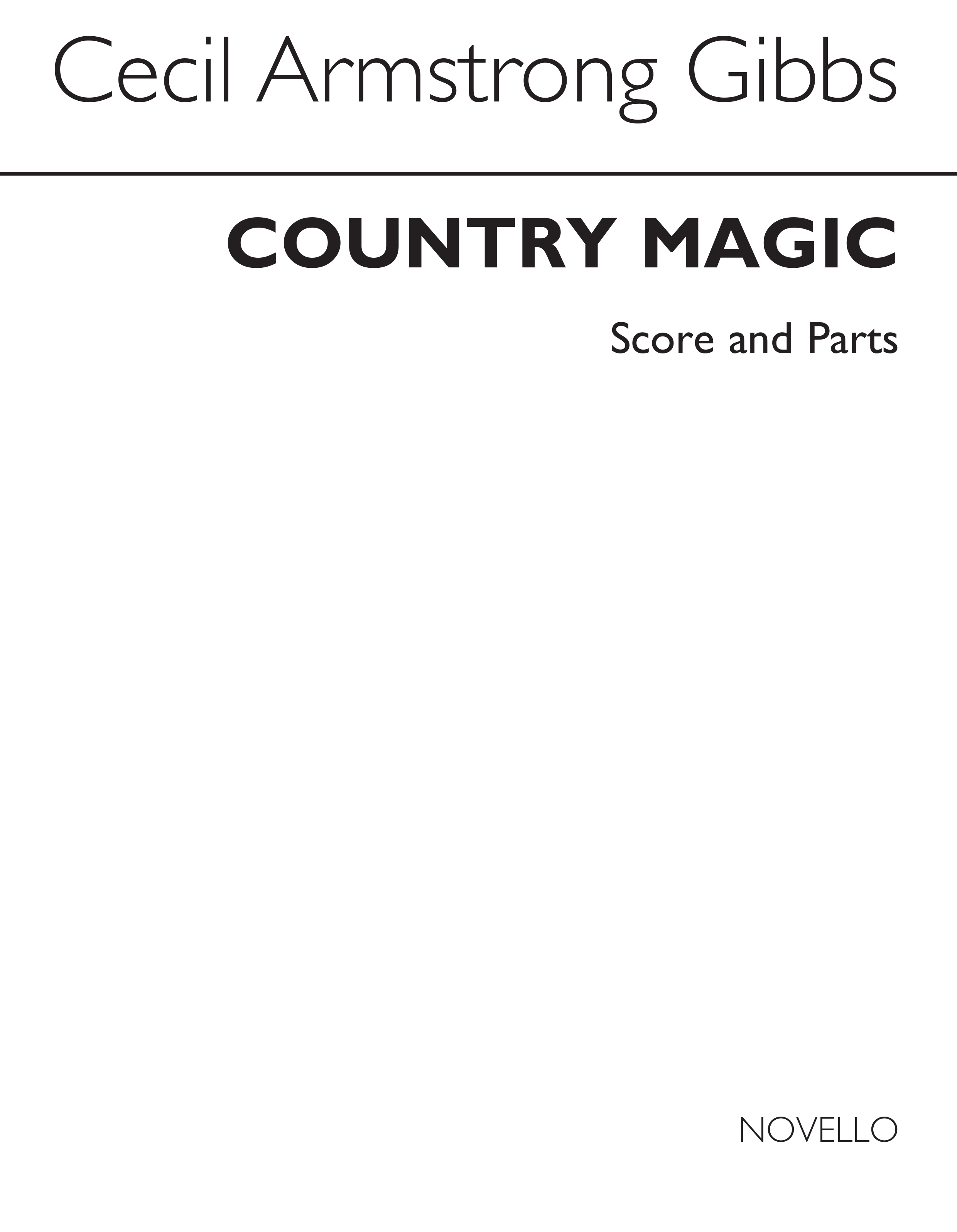 Cecil Armstrong Gibbs: Country Magic (Score And Parts)