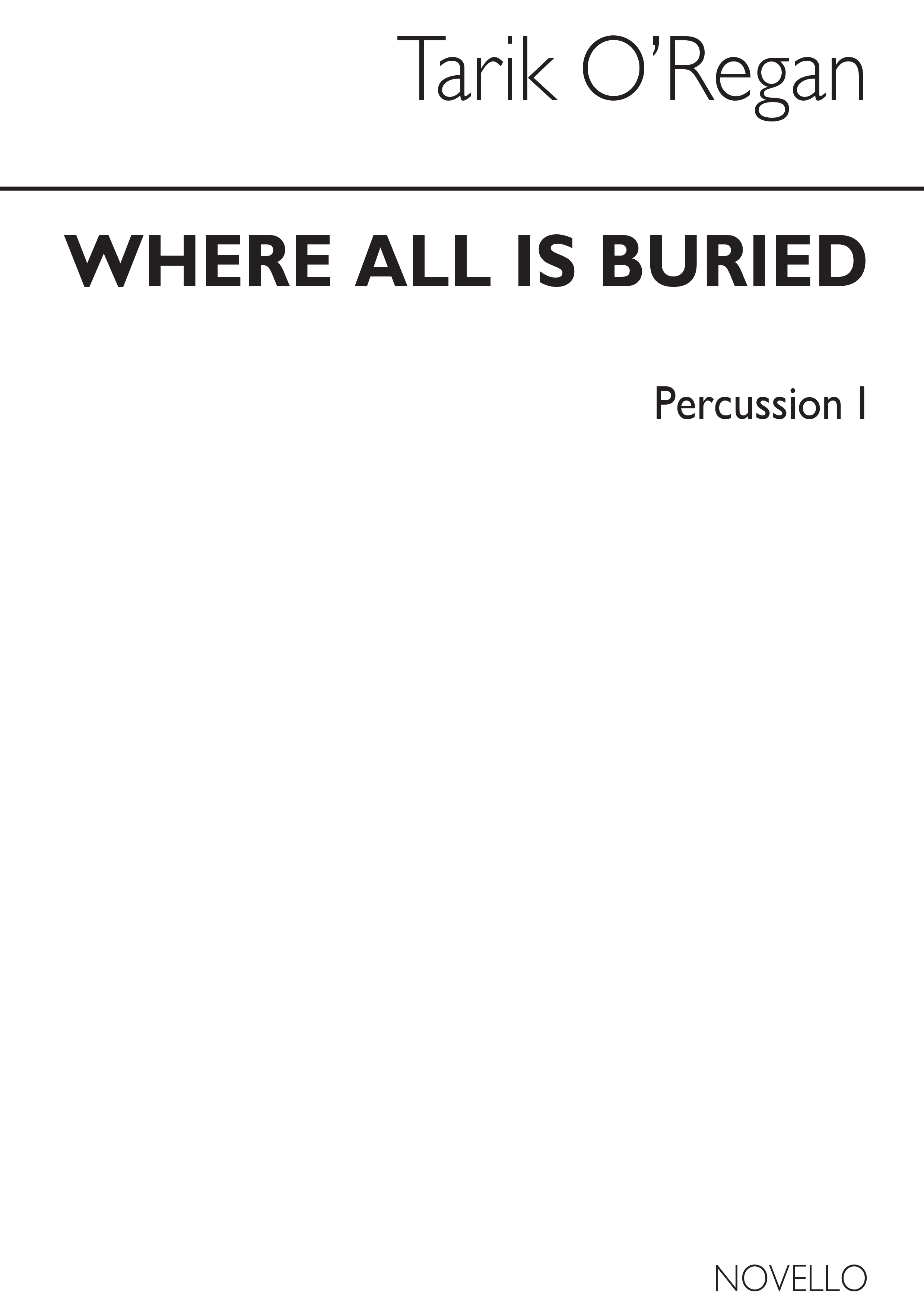Tarik O'Regan: Where All Is Buried (Percussion Parts)