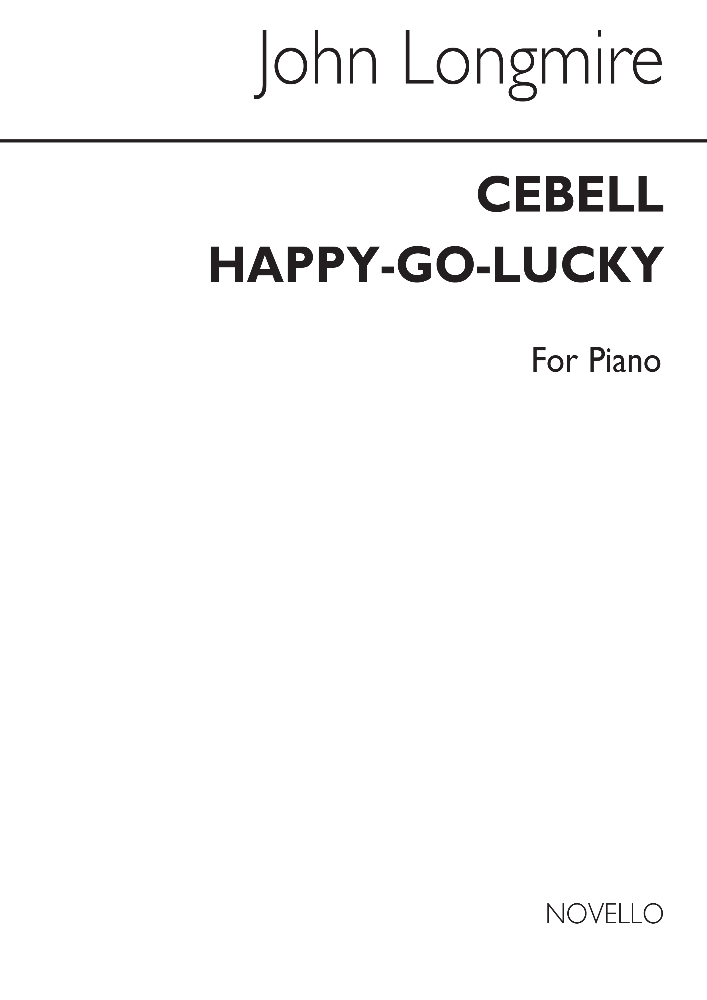 John Longmire: 1.Cebell 2.Happy-Go-Lucky