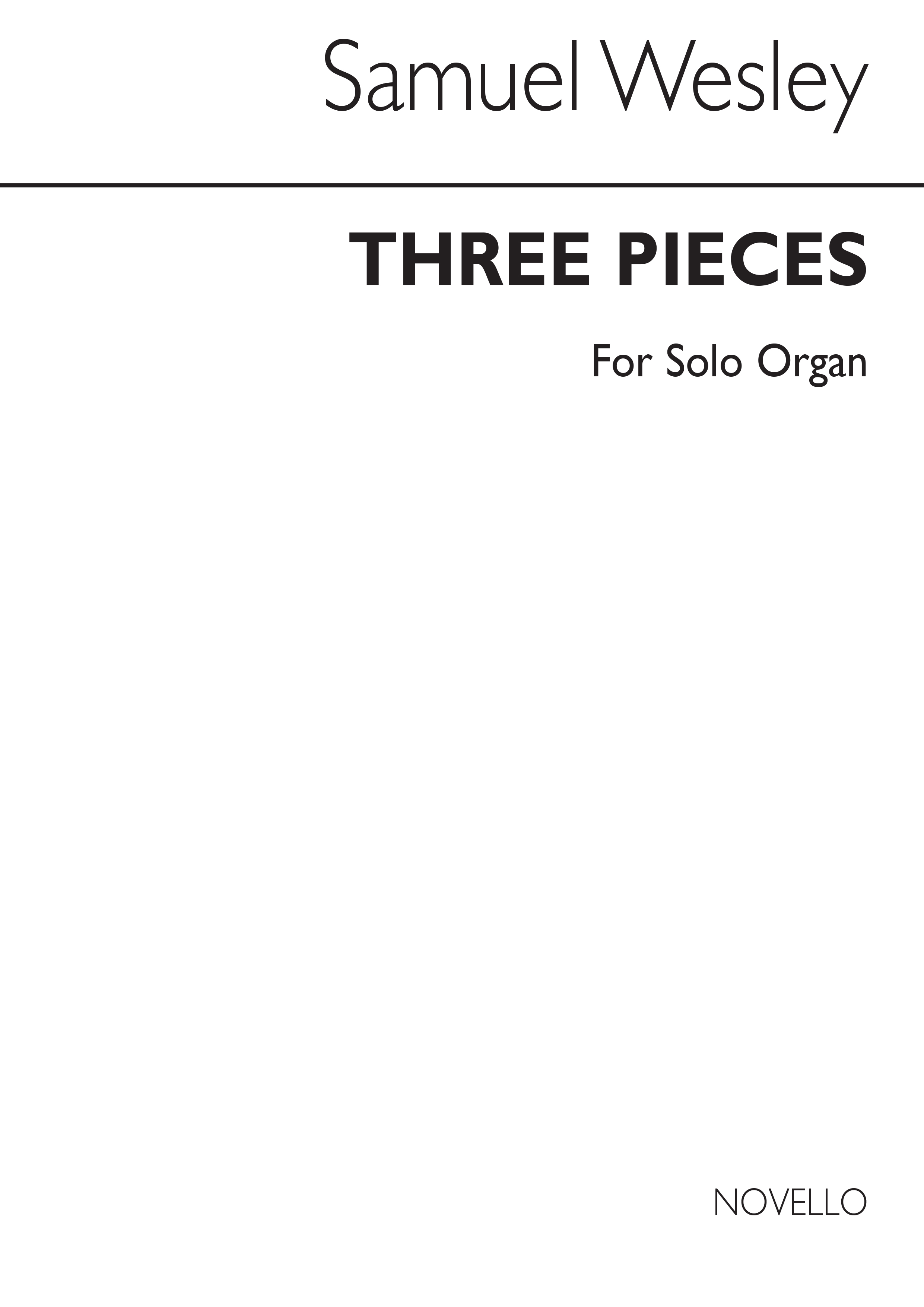 Samuel Wesley: Three Pieces For Organ