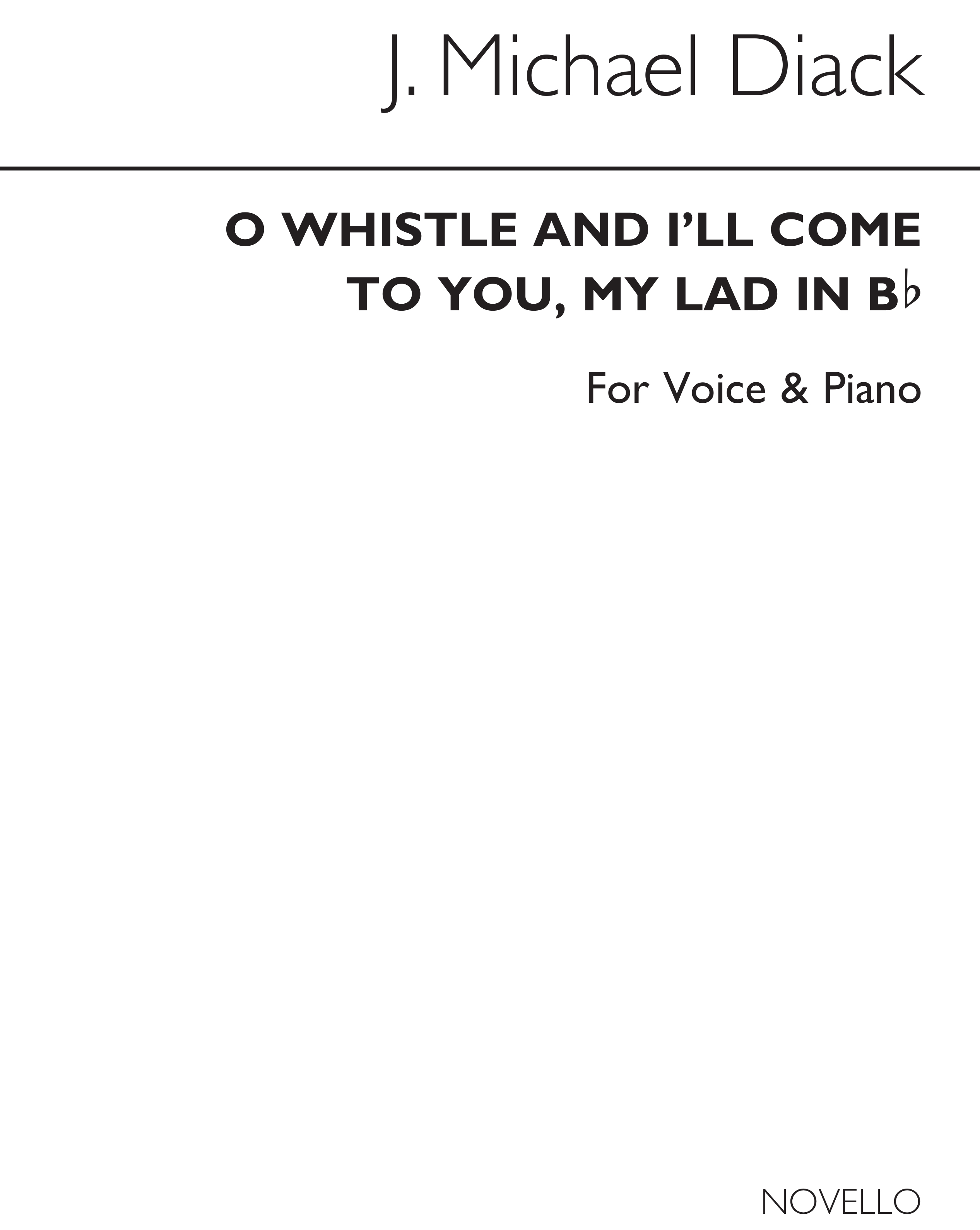 J. Michael Diack: O Whistle And I'll Come To You, My Lad-high Vce/Pf (Key-b Flat