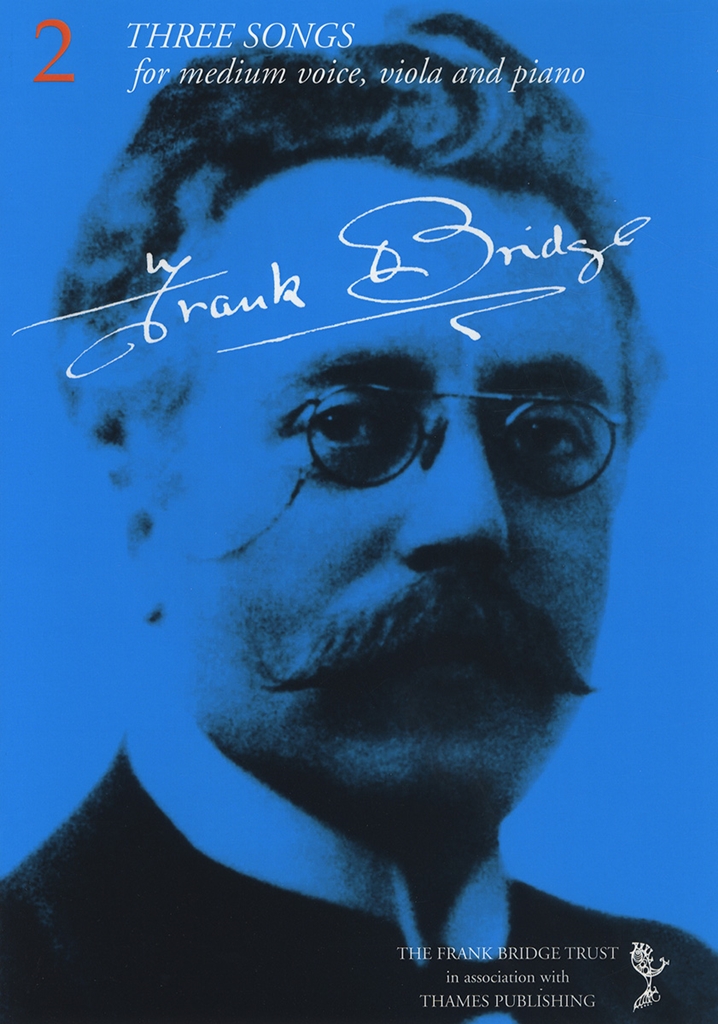 Frank Bridge: Three Songs