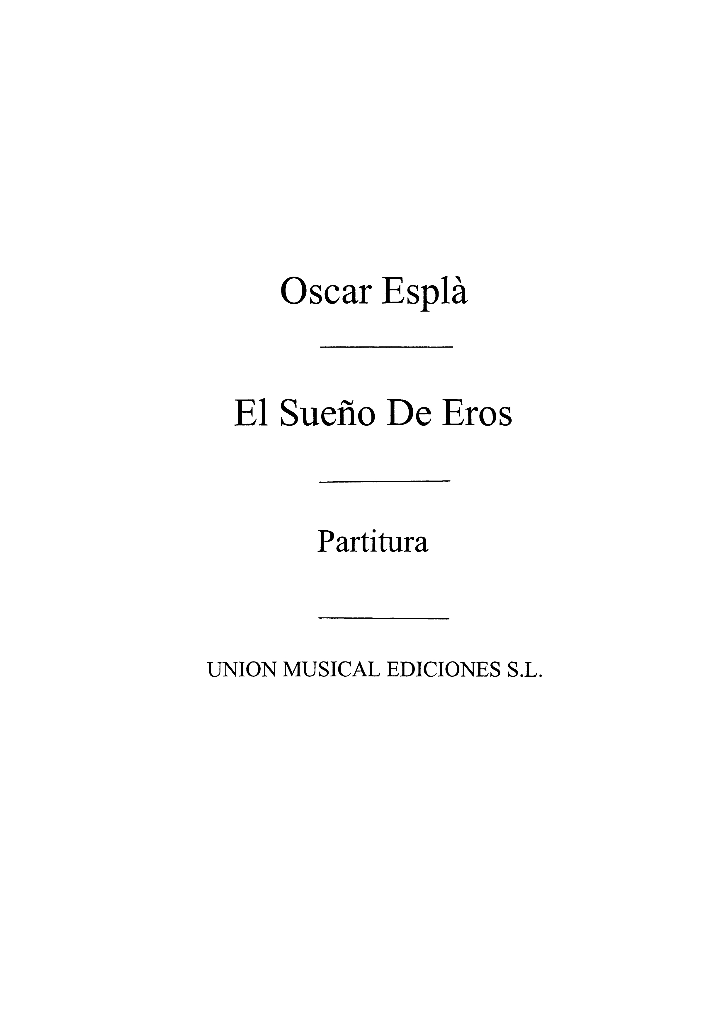 Espla, O El Sueno De Eros Full Score