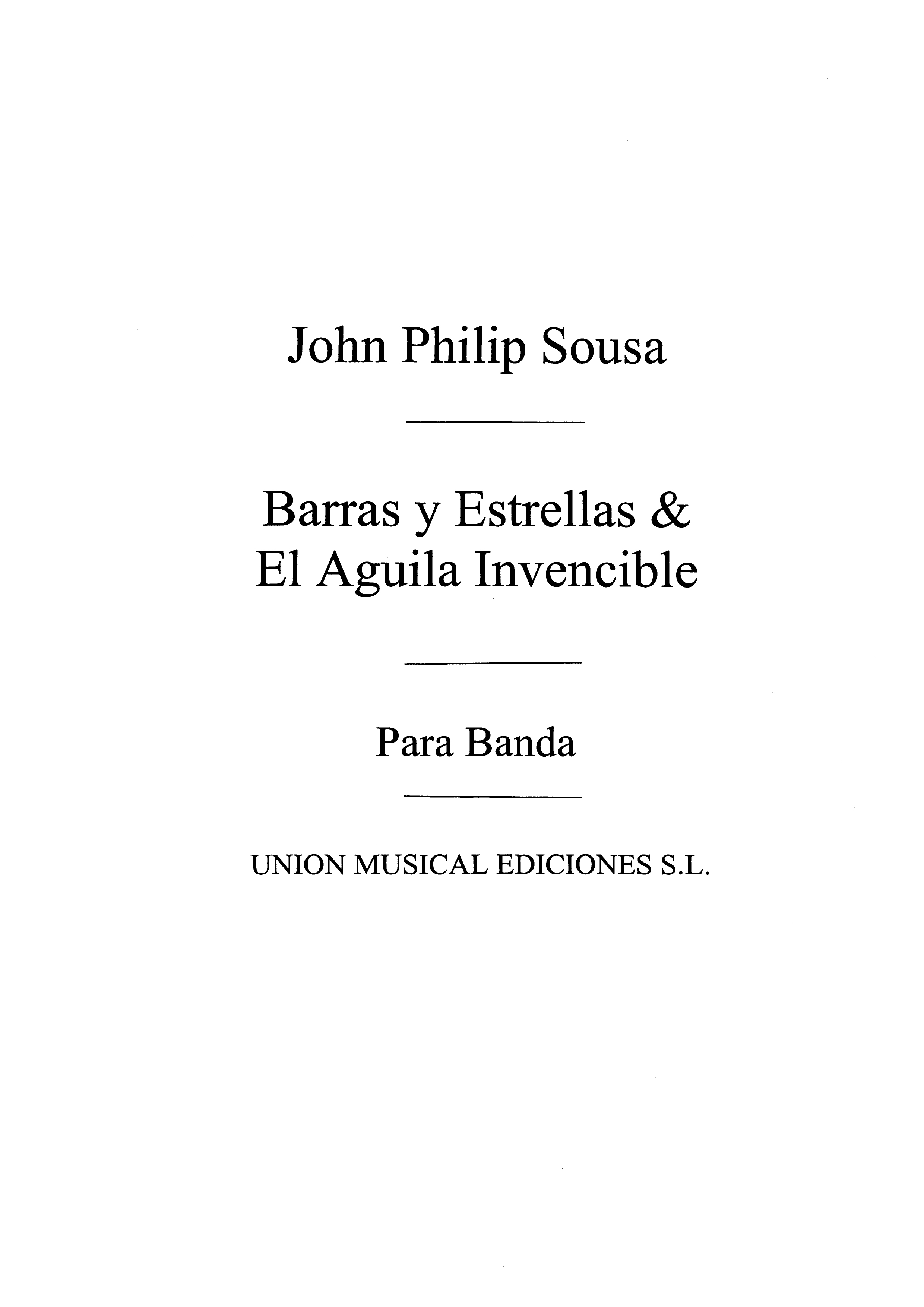 Sousa: Barras Y Estrellas for Band
