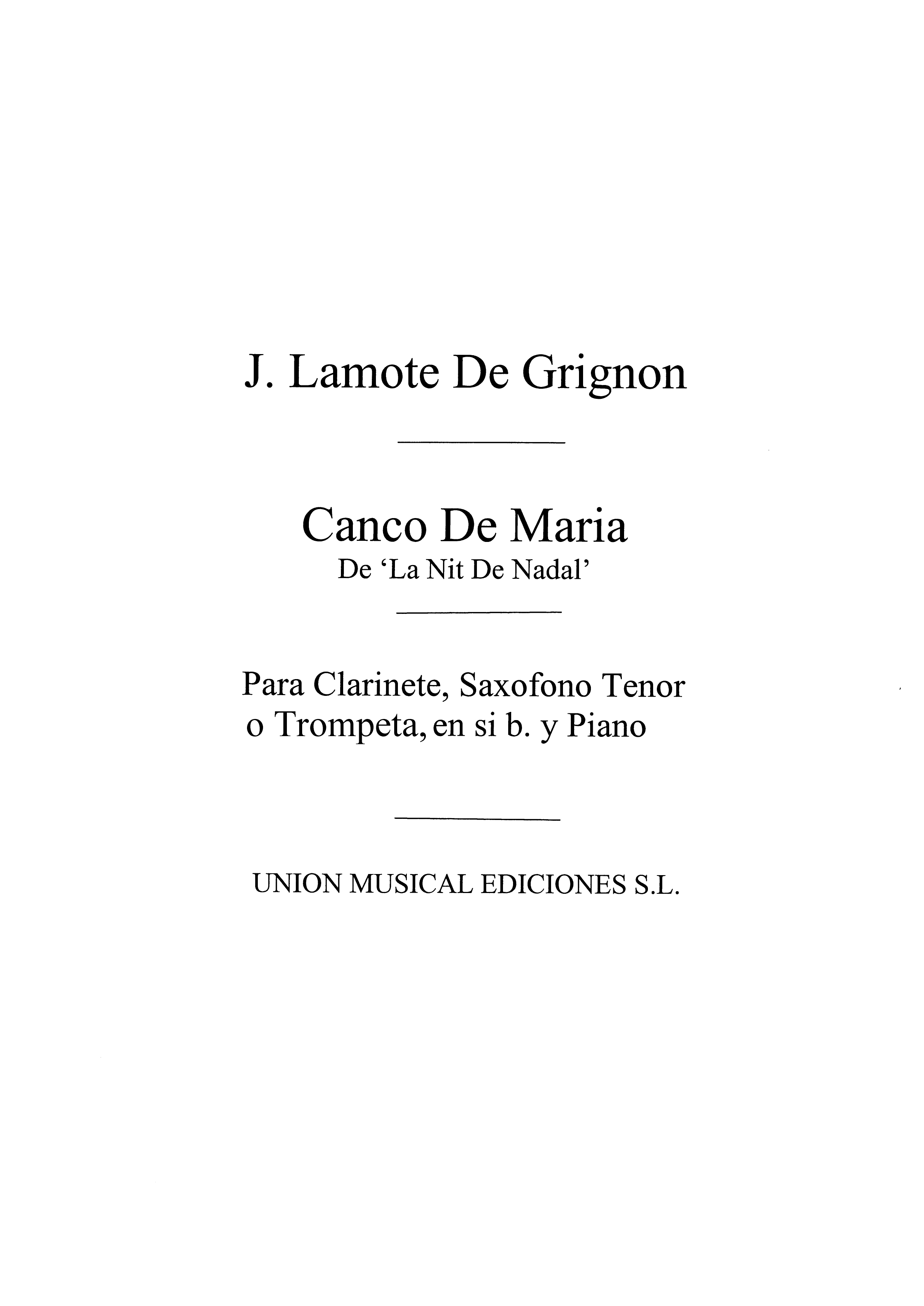 Lamote De Grignon: Canco De Maria (Amaz) for Tenor Sax and Piano