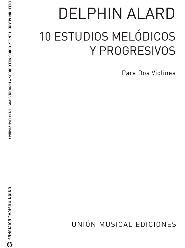 Alard: Diez Estudios Melodicos y Progresivos, Op.10