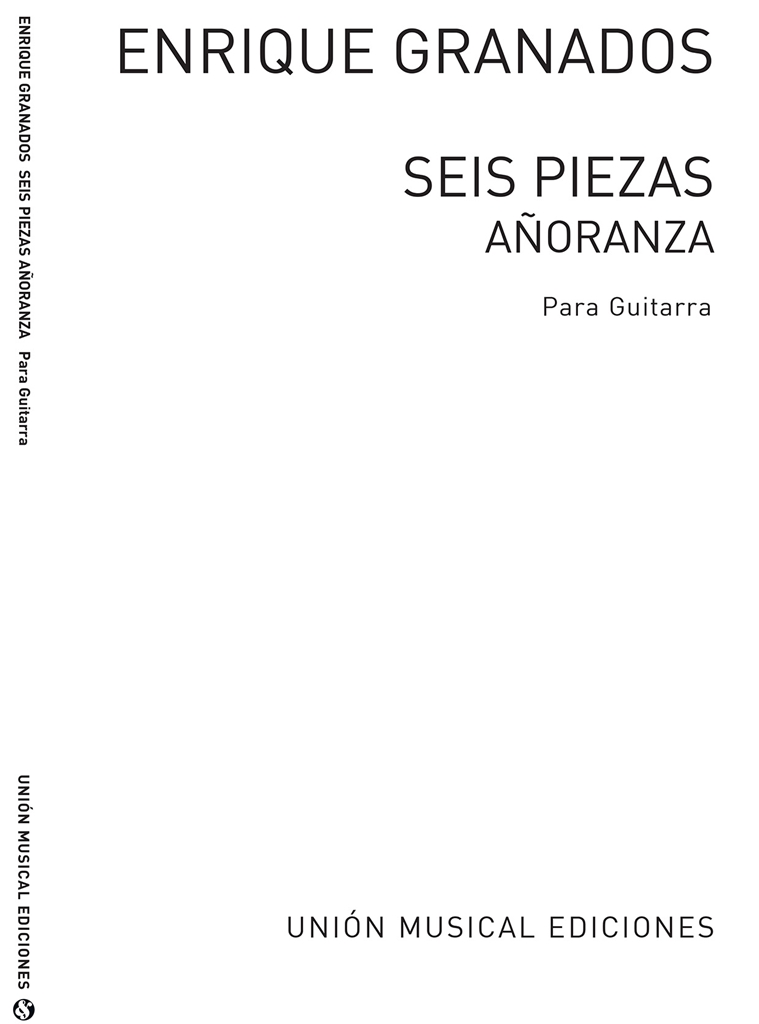 Granados: Anoranza No1 De Seis Piezas Sobre Cnts Pplrs Esp (Azpiazu) for Guitar