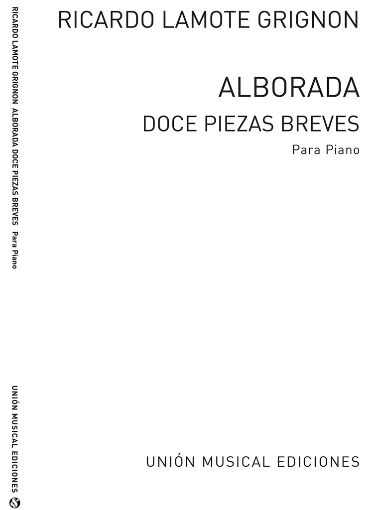 Lamote De Grignon: Alborada Doce Piezas Piano